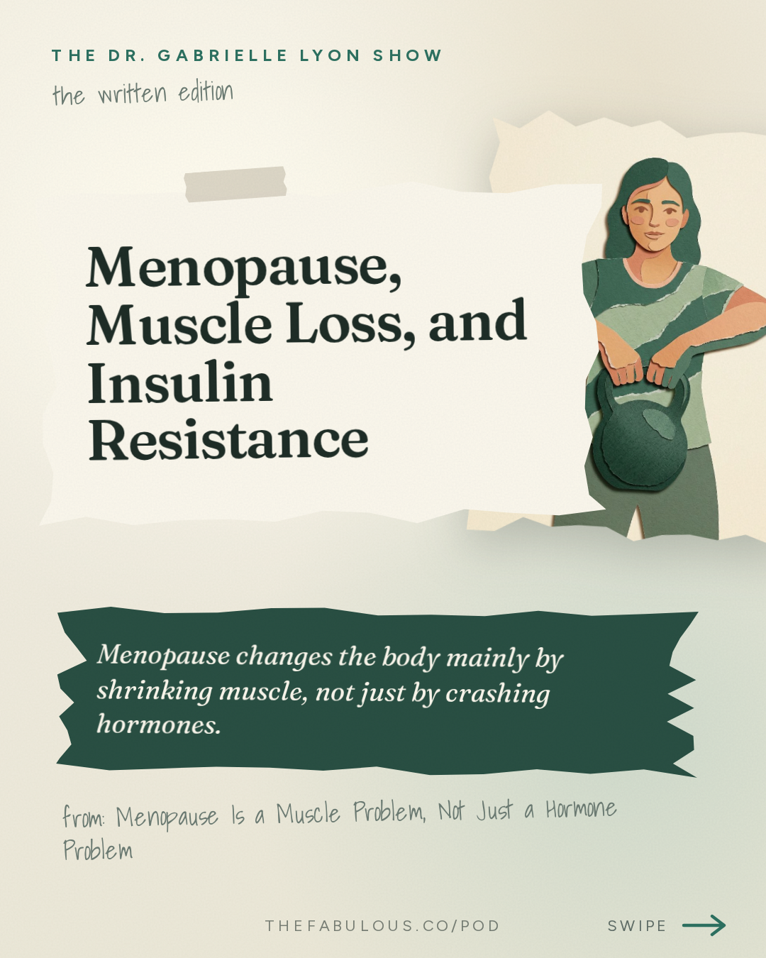 Menopause, Muscle Loss, and Insulin Resistance — The Dr. Gabrielle Lyon Show: Menopause Is a Muscle Problem, Not Just a Hormone Problem