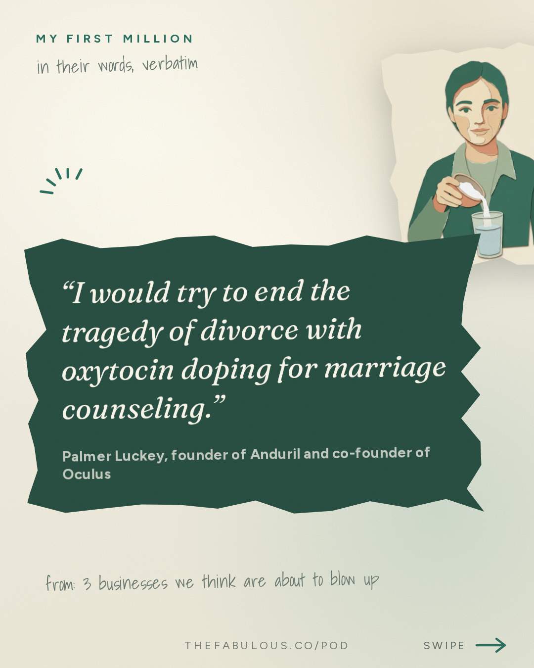 I would try to end the tragedy of divorce with oxytocin doping for marriage counseling. — My First Million: 3 businesses we think are about to blow up