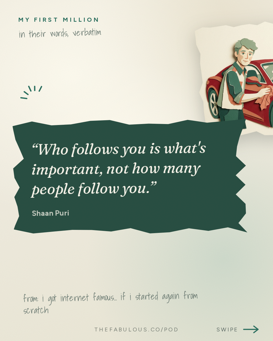 Who follows you is what's important, not how many people follow you. — My First Million: i got internet famous... if i started again from scratch, here's what I'd do this time