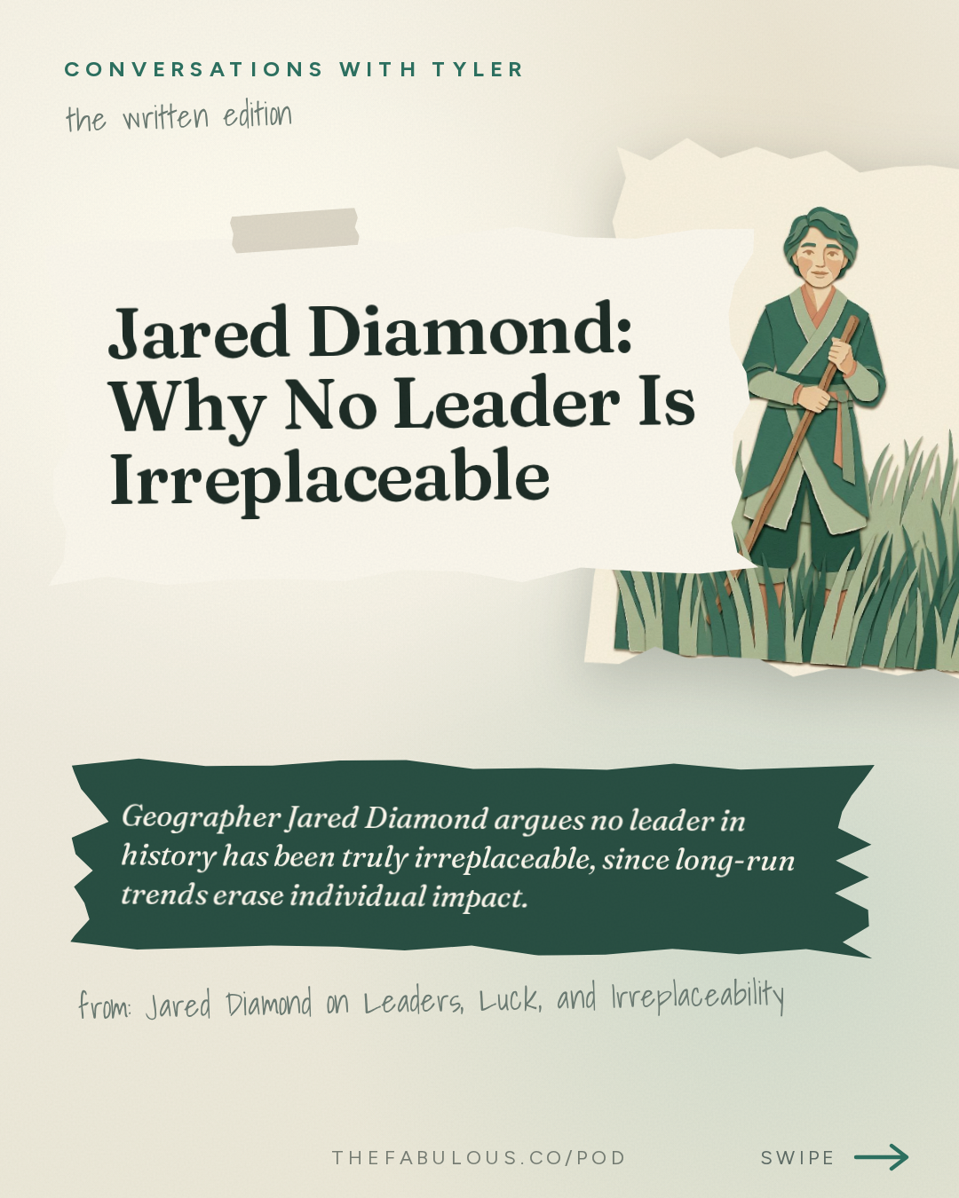 Jared Diamond: Why No Leader Is Irreplaceable — Conversations with Tyler: Jared Diamond on Leaders, Luck, and Irreplaceability