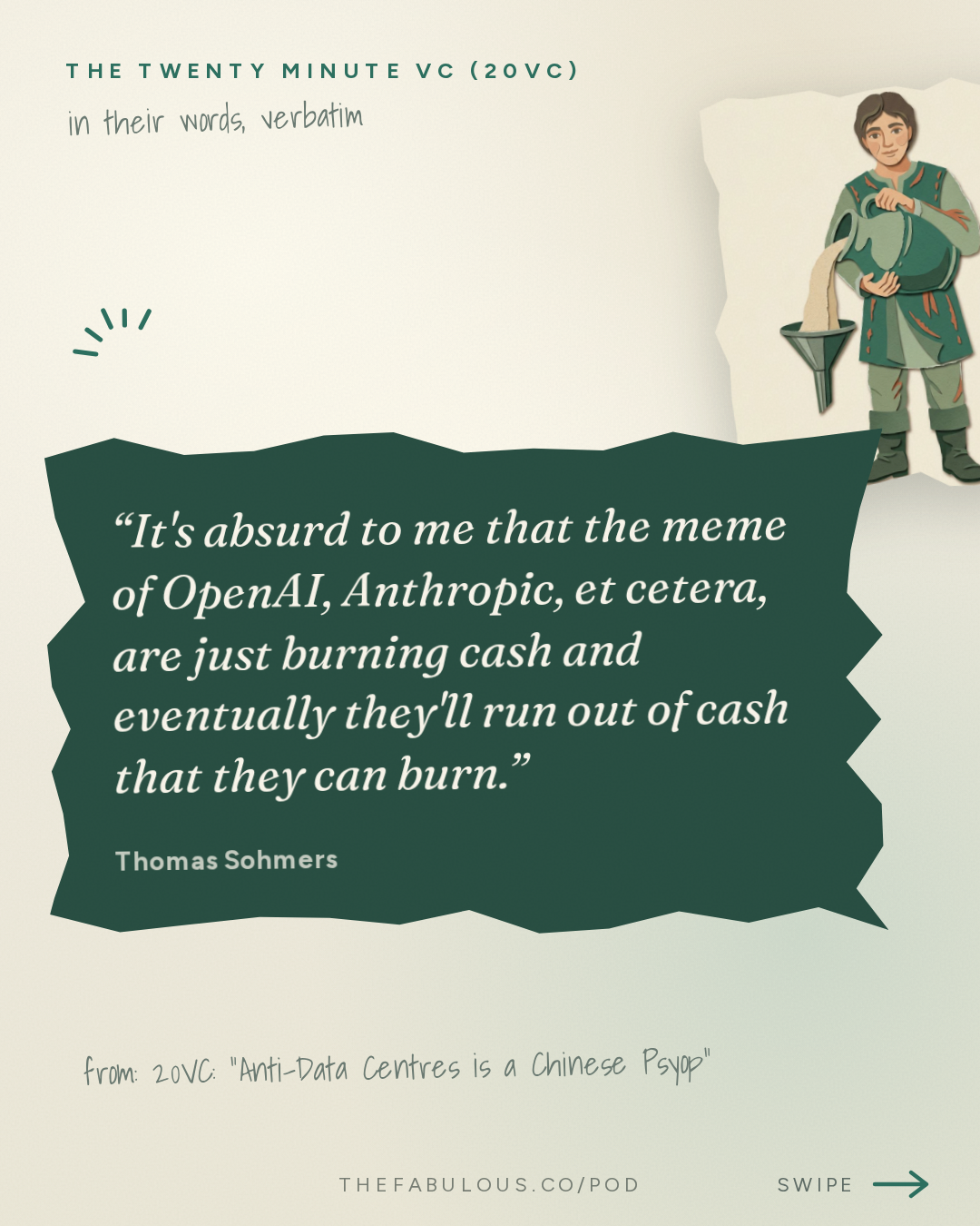 It's absurd to me that the meme of OpenAI, Anthropic, et cetera, are just burning cash and eventually they'll run out of cash that they can burn. — The Twenty Minute VC (20VC): Venture Capital | Startup Funding | The Pitch: 20VC: "Anti-Data Centres is a Chinese Psyop" | How Many Planned Data Centers Will Actually Get Built? | Is Energy AI's Biggest Bottleneck? With Thomas Sohmers, Co-Founder @ Positron
