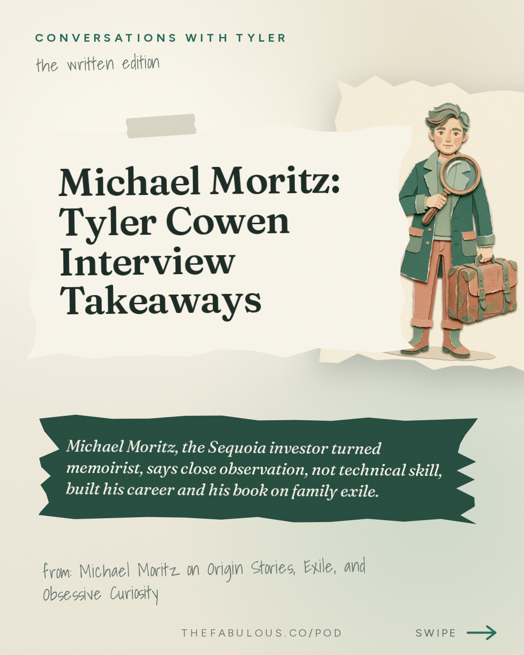 Michael Moritz: Tyler Cowen Interview Takeaways — Conversations with Tyler: Michael Moritz on Origin Stories, Exile, and Obsessive Curiosity