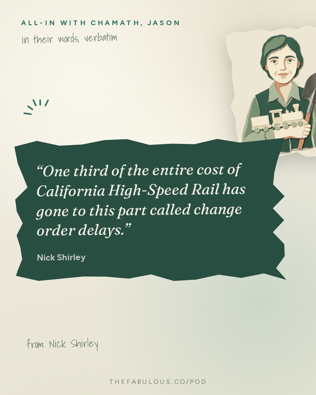 One third of the entire cost of California High-Speed Rail has gone to this part called change order delays. — All-In with Chamath, Jason, Sacks & Friedberg: Nick Shirley: Exposing Government Fraud, Suing California & Taking on the Media