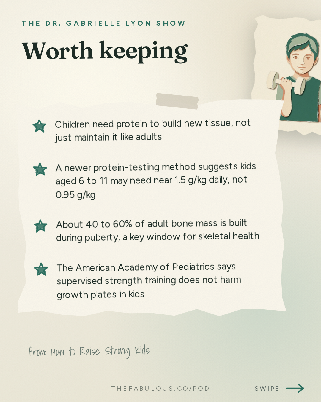 Worth keeping — The Dr. Gabrielle Lyon Show: How to Raise Strong Kids: Protein, Strength Training and Building Bone Before Adulthood