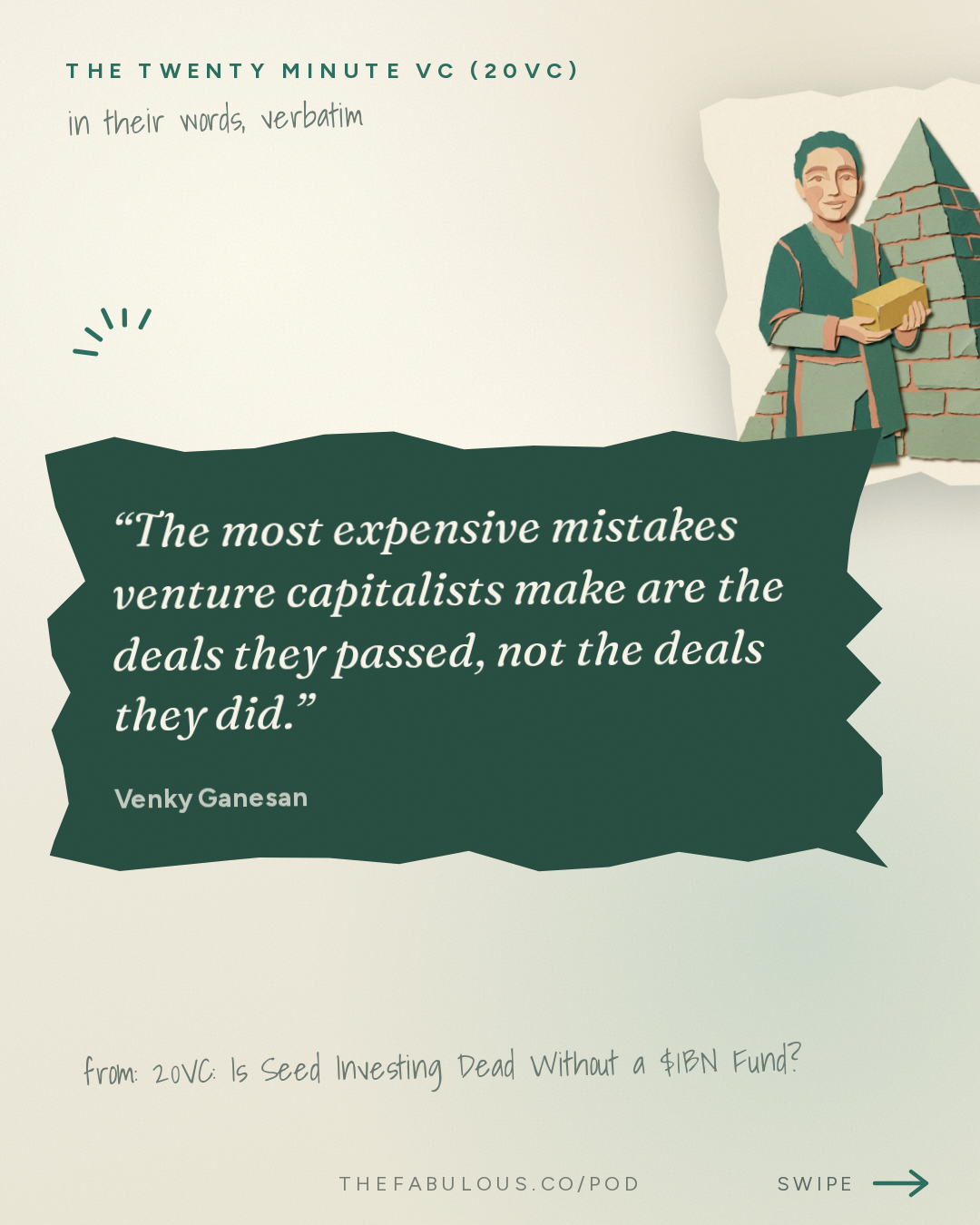 The most expensive mistakes venture capitalists make are the deals they passed, not the deals they did. — The Twenty Minute VC (20VC): Venture Capital | Startup Funding | The Pitch: 20VC: Is Seed Investing Dead Without a $1BN Fund? | Does Ownership and Price Matter When Companies Can Be $1TRN Exits | Are AI Revenue Numbers Real and What to Watch Out For with Venky Ganesan, Menlo Ventures