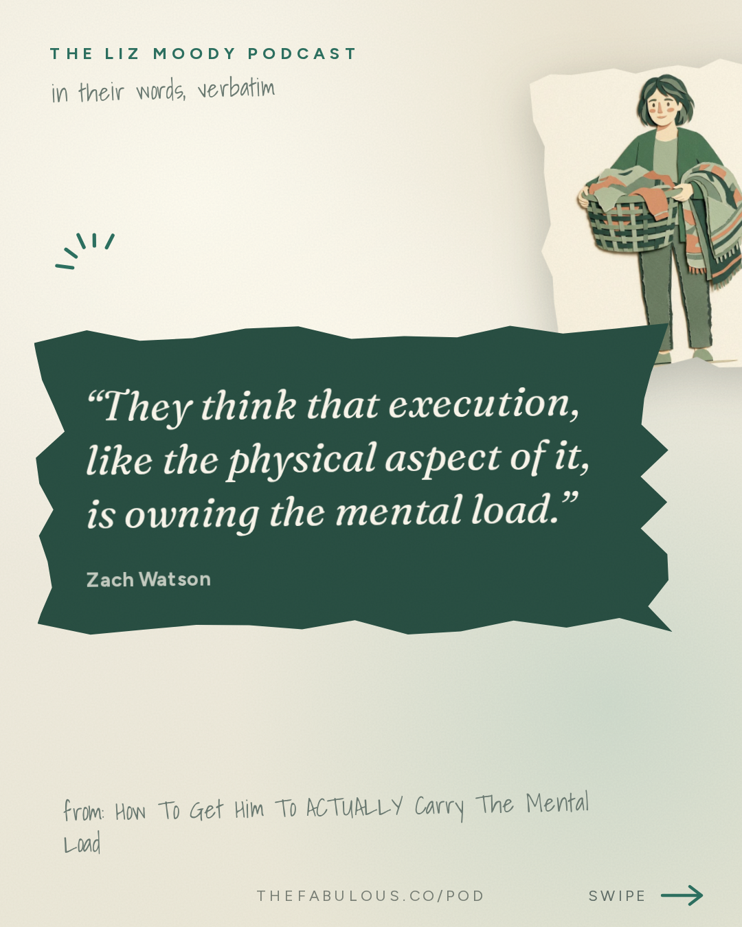 They think that execution, like the physical aspect of it, is owning the mental load. — The Liz Moody Podcast: How To Get Him To ACTUALLY Carry The Mental Load (Former Man Child Explains)