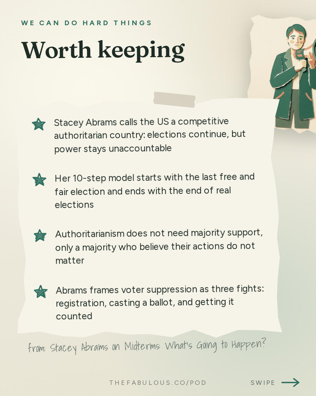 Worth keeping — We Can Do Hard Things: Stacey Abrams on Midterms: What's Going to Happen?
