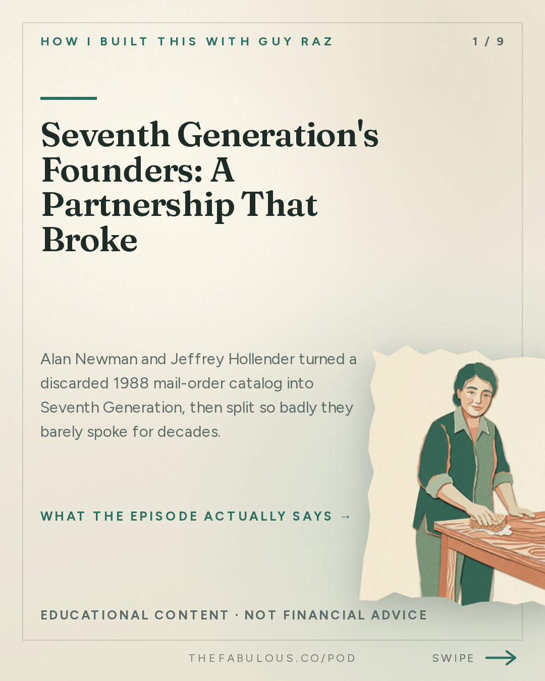 Seventh Generation's Founders: A Partnership That Broke — How I Built This with Guy Raz: Seventh Generation: Alan Newman and Jeffrey Hollender. A Partnership that Flourished—until it Failed. (2021) 