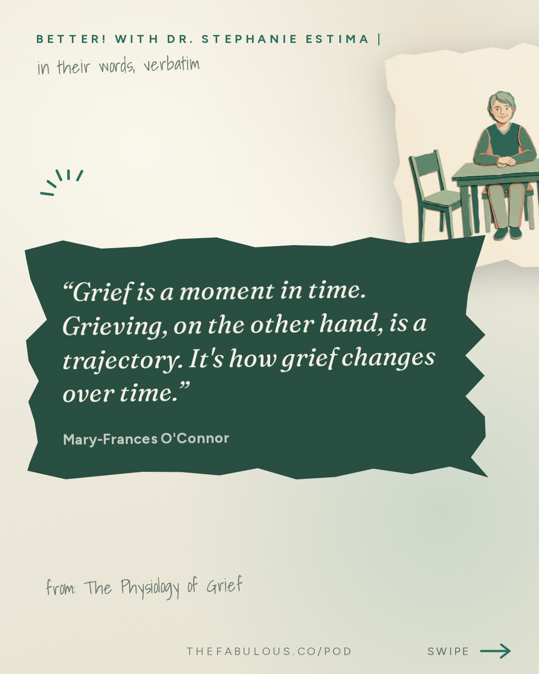Grief is a moment in time. Grieving, on the other hand, is a trajectory. It's how grief changes over time. — BETTER! with Dr. Stephanie Estima | Strength, Body Composition & Perimenopause: The Physiology of Grief: What Loss Actually Does In Your Body with Mary-Frances O'Connor, PhD.