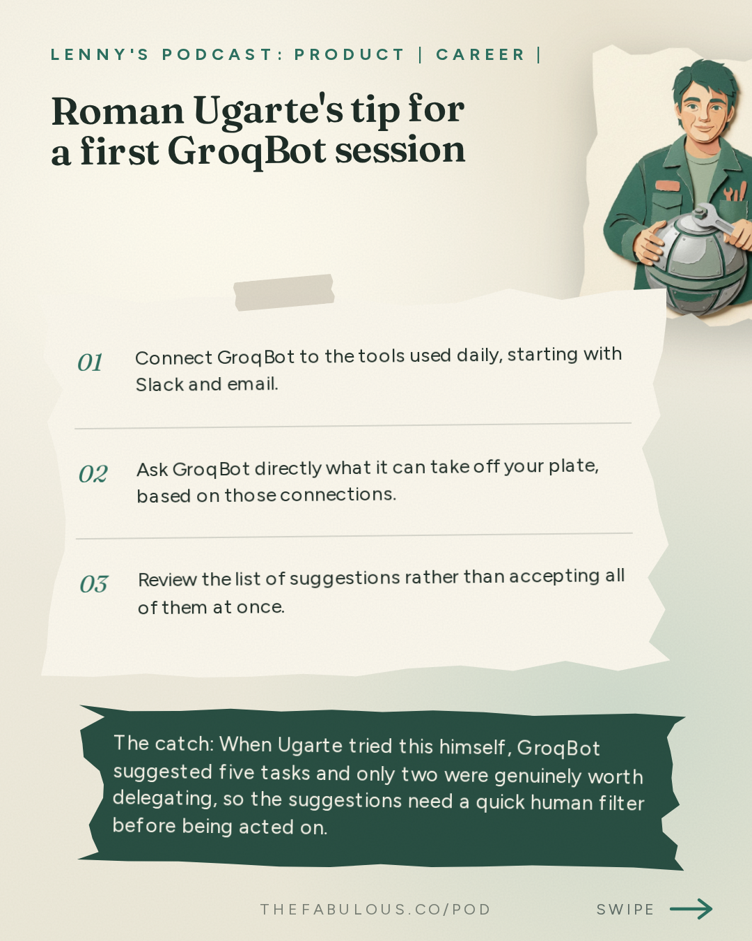 Roman Ugarte's tip for a first GroqBot session — Lenny's Podcast: Product | Career | Growth: How we built Grok Bot in a month | Roman Ugarte (SpaceXAI)