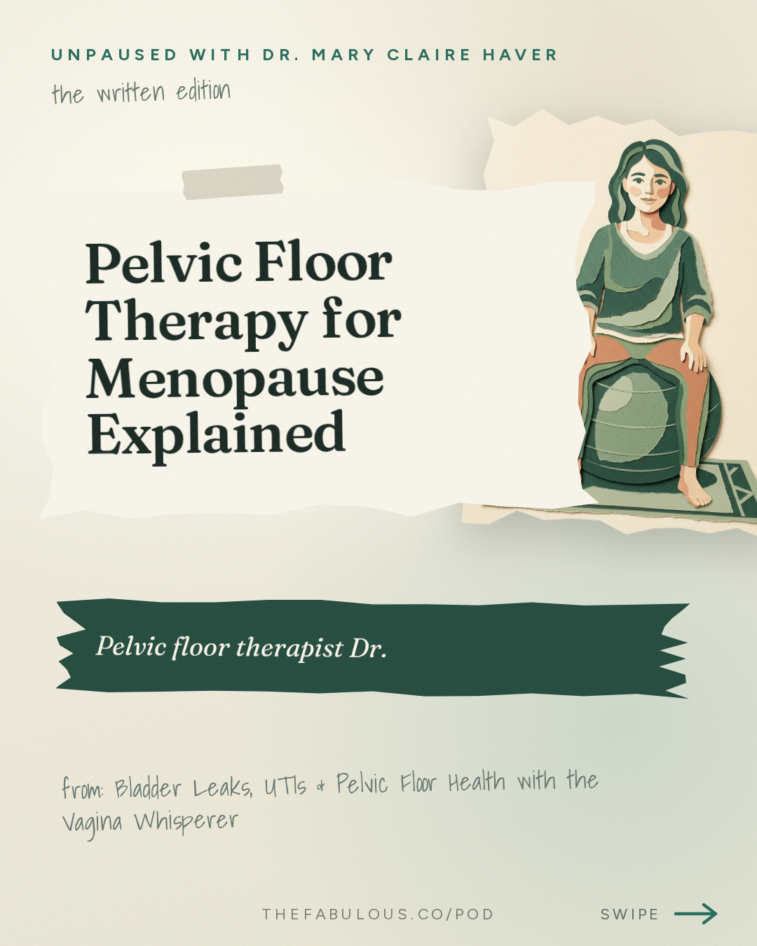 Pelvic Floor Therapy for Menopause Explained — unPAUSED with Dr. Mary Claire Haver: Bladder Leaks, UTIs & Pelvic Floor Health with the Vagina Whisperer