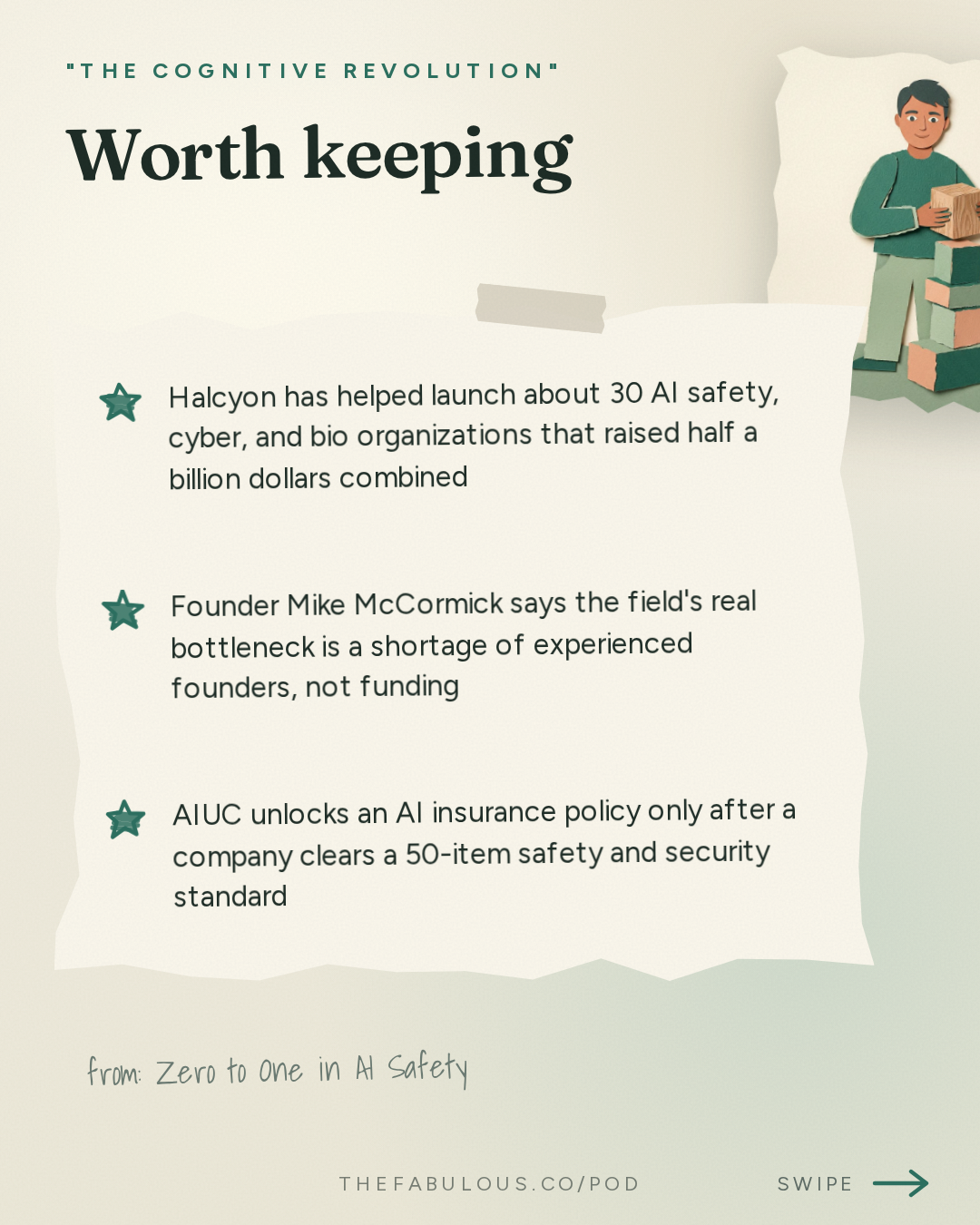 Worth keeping — "The Cognitive Revolution" : Zero to One in AI Safety: Halcyon's Mike McCormick on Launching 30 New Orgs & the Founder Bottleneck