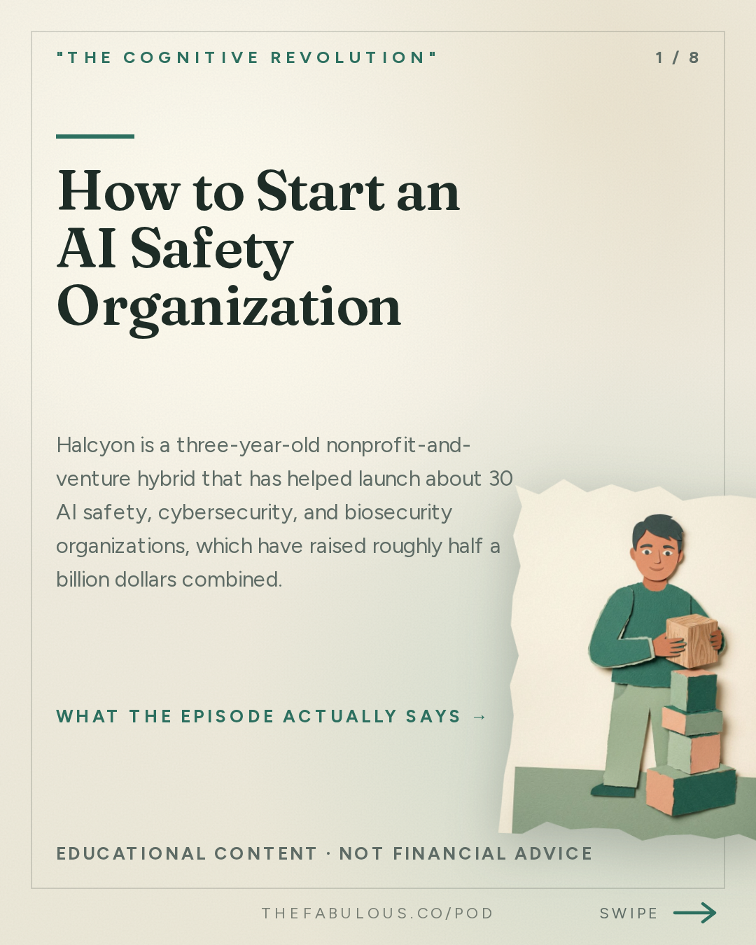 How to Start an AI Safety Organization — "The Cognitive Revolution" : Zero to One in AI Safety: Halcyon's Mike McCormick on Launching 30 New Orgs & the Founder Bottleneck