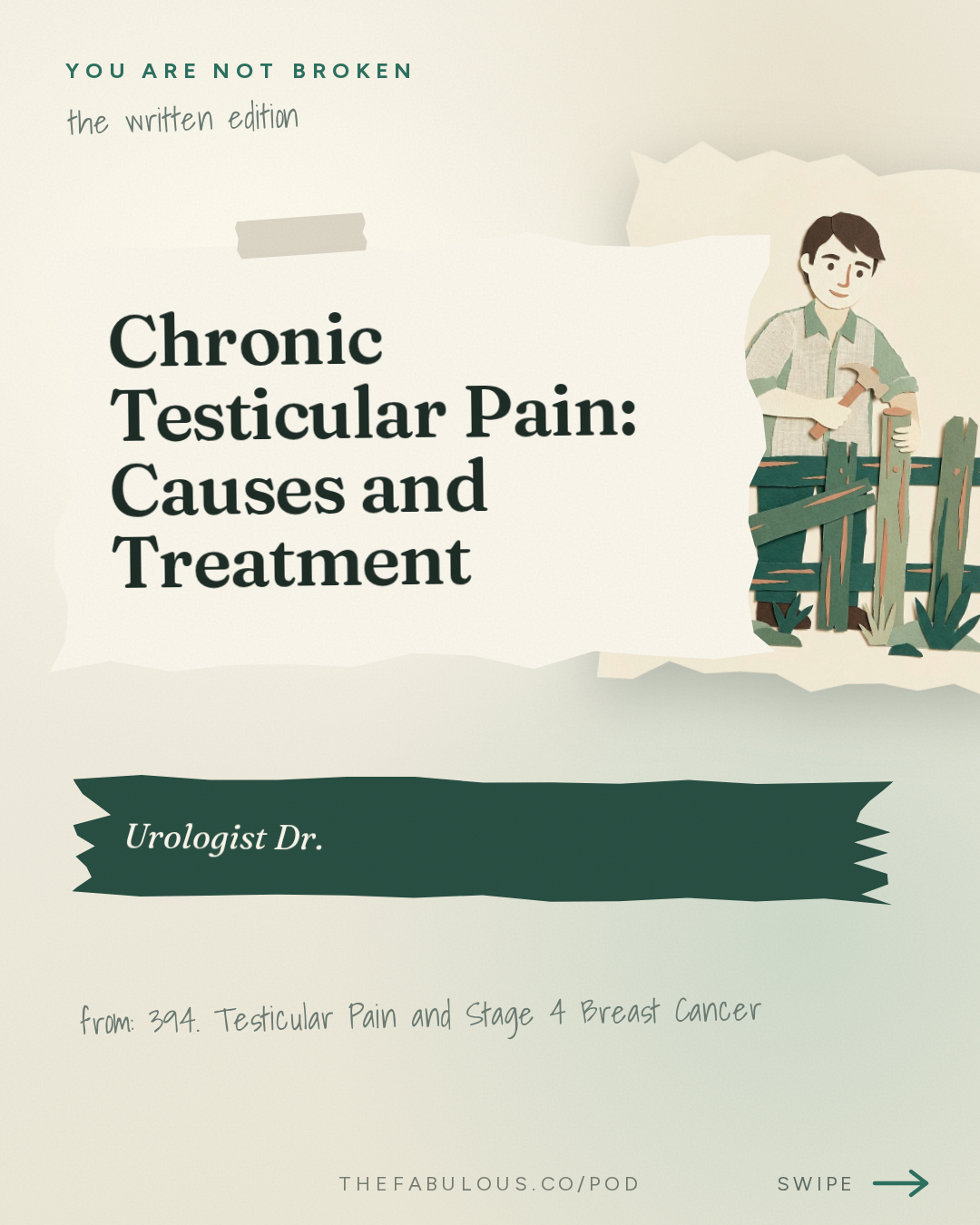 Chronic Testicular Pain: Causes and Treatment — You Are Not Broken: 394. Testicular Pain and Stage 4 Breast Cancer