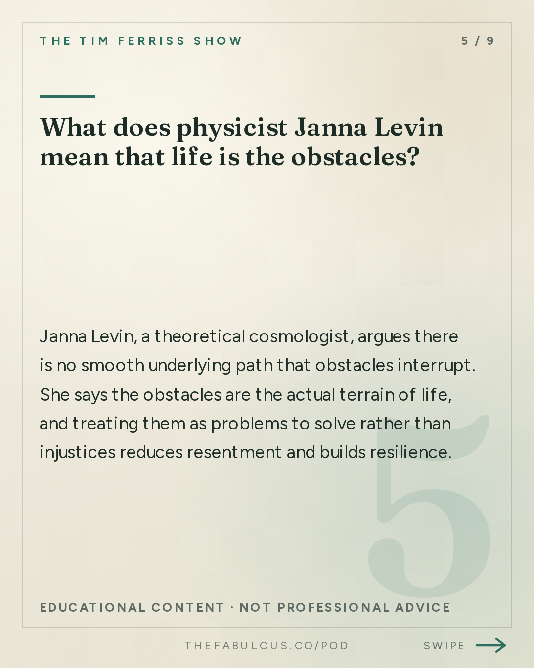 What does physicist Janna Levin mean that life is the obstacles? — The Tim Ferriss Show: #881: Tales of Overcoming The Odds, and How to Turn Losses Into Wins  — Tim McGraw, Terry Crews, Dax Shepard, and More