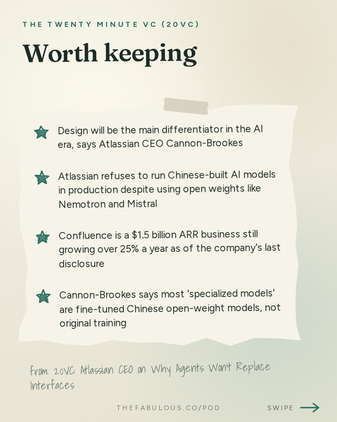 Worth keeping — The Twenty Minute VC (20VC): Venture Capital | Startup Funding | The Pitch: 20VC: Atlassian CEO on Why Agents Won't Replace Interfaces | Why Enterprises Won't Trust Chinese Models | Why The Jury Is Still Out On The Benefits of Specialised Models with Mike Cannon-Brookes