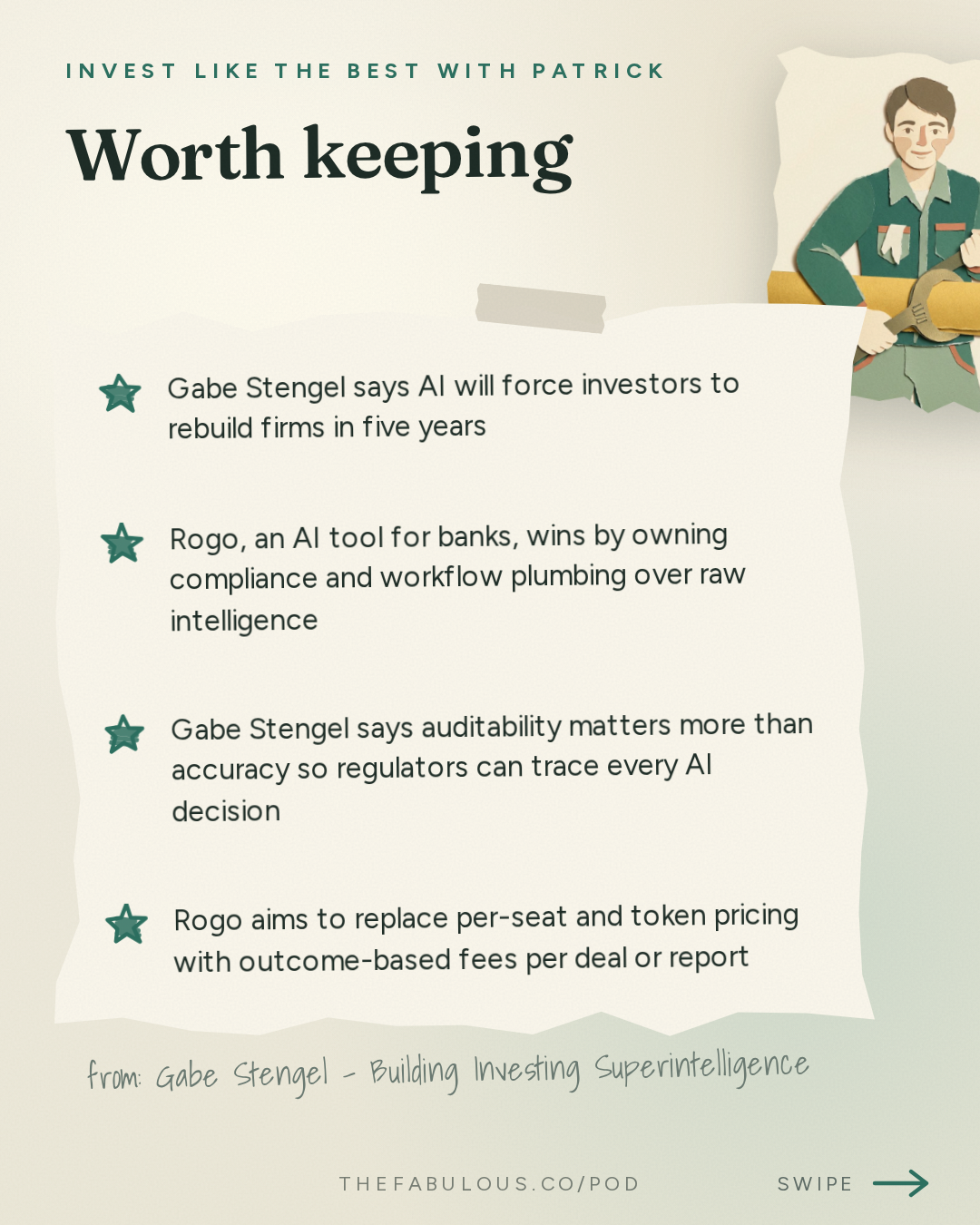 Worth keeping — Invest Like the Best with Patrick O'Shaughnessy: Gabe Stengel - Building Investing Superintelligence - [Invest Like the Best, EP.492]