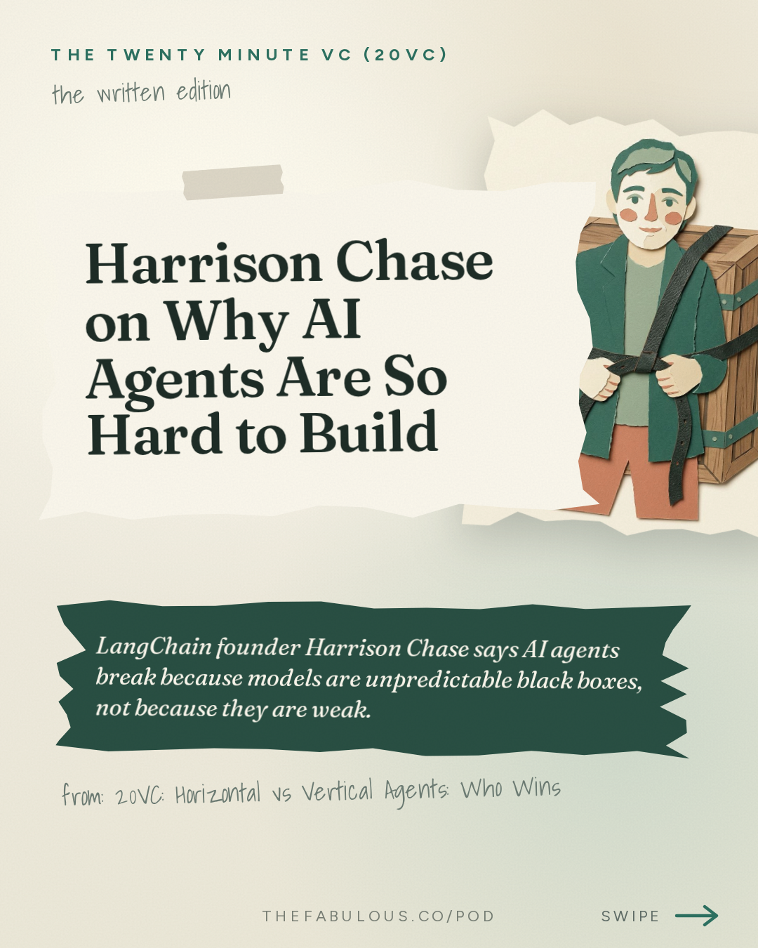 Harrison Chase on Why AI Agents Are So Hard to Build — The Twenty Minute VC (20VC): Venture Capital | Startup Funding | The Pitch: 20VC: Horizontal vs Vertical Agents: Who Wins | Model Routing: Commodity or Increasing in Value | The Future of the Inference Market | Why Founders Should Take Discounts for Tier 1 Firms with Harrison Chase, LangChain