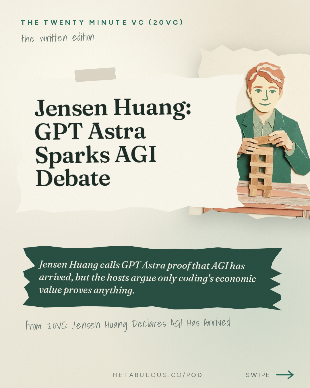Jensen Huang: GPT Astra Sparks AGI Debate — The Twenty Minute VC (20VC): Venture Capital | Startup Funding | The Pitch: 20VC: Jensen Huang Declares AGI Has Arrived | GPT Astra and Fable 5.1 Accelerate the Model Race | Tesla Launches Cybercabs | Index Pulls Out of Town & Anthropic Pulls From Descartes Acquisition