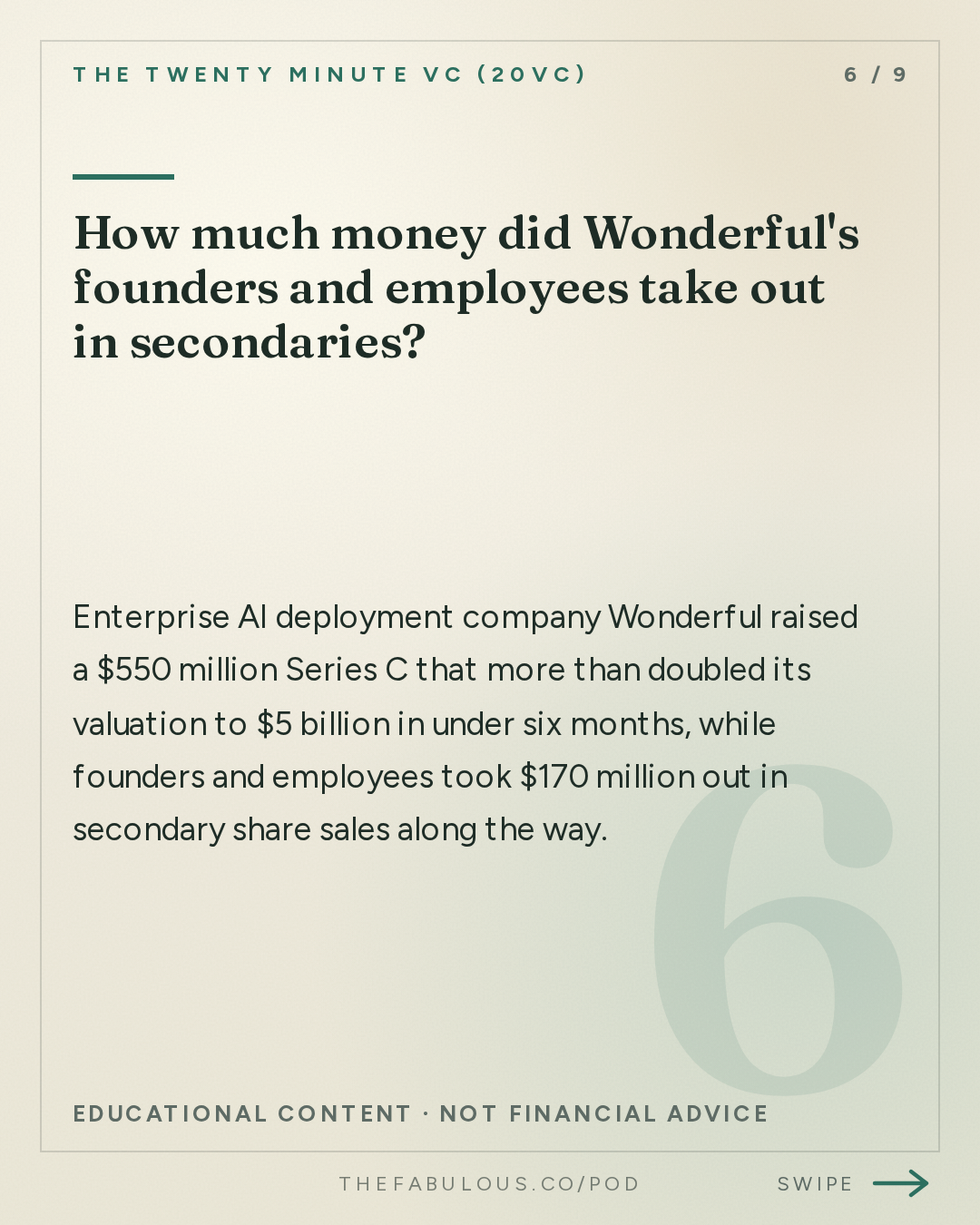 How much money did Wonderful's founders and employees take out in secondaries? — The Twenty Minute VC (20VC): Venture Capital | Startup Funding | The Pitch: 20VC: Jensen Huang Declares AGI Has Arrived | GPT Astra and Fable 5.1 Accelerate the Model Race | Tesla Launches Cybercabs | Index Pulls Out of Town & Anthropic Pulls From Descartes Acquisition