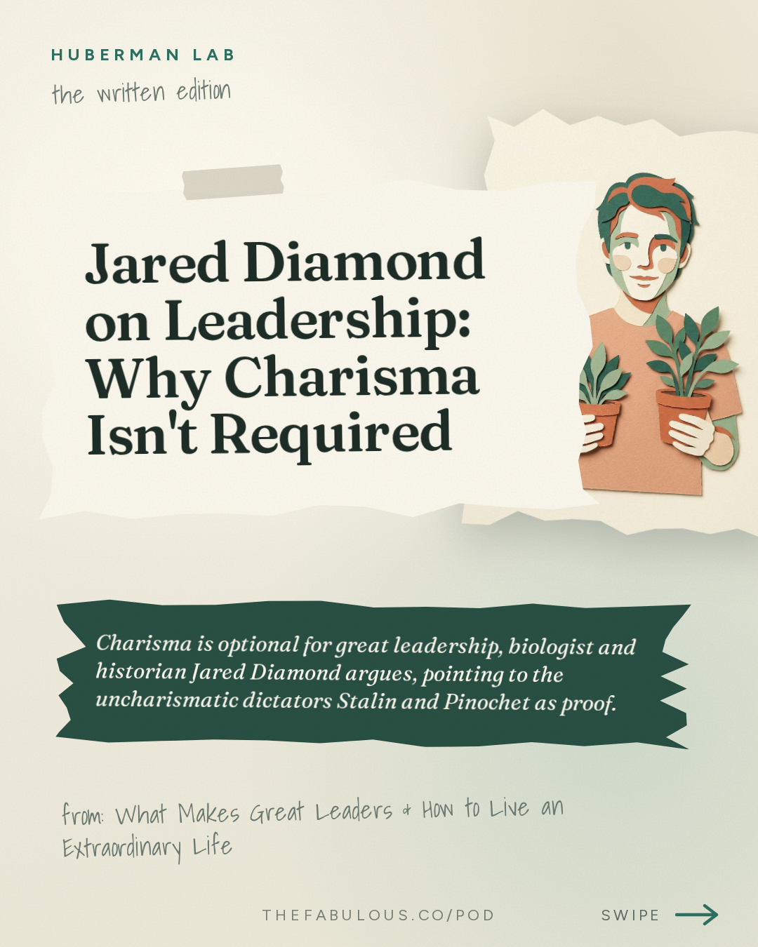 Jared Diamond on Leadership: Why Charisma Isn't Required — Huberman Lab: What Makes Great Leaders & How to Live an Extraordinary Life | Dr. Jared Diamond