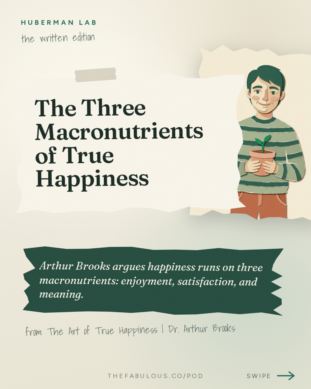 The Three Macronutrients of True Happiness — Huberman Lab: The Art of True Happiness | Dr. Arthur Brooks