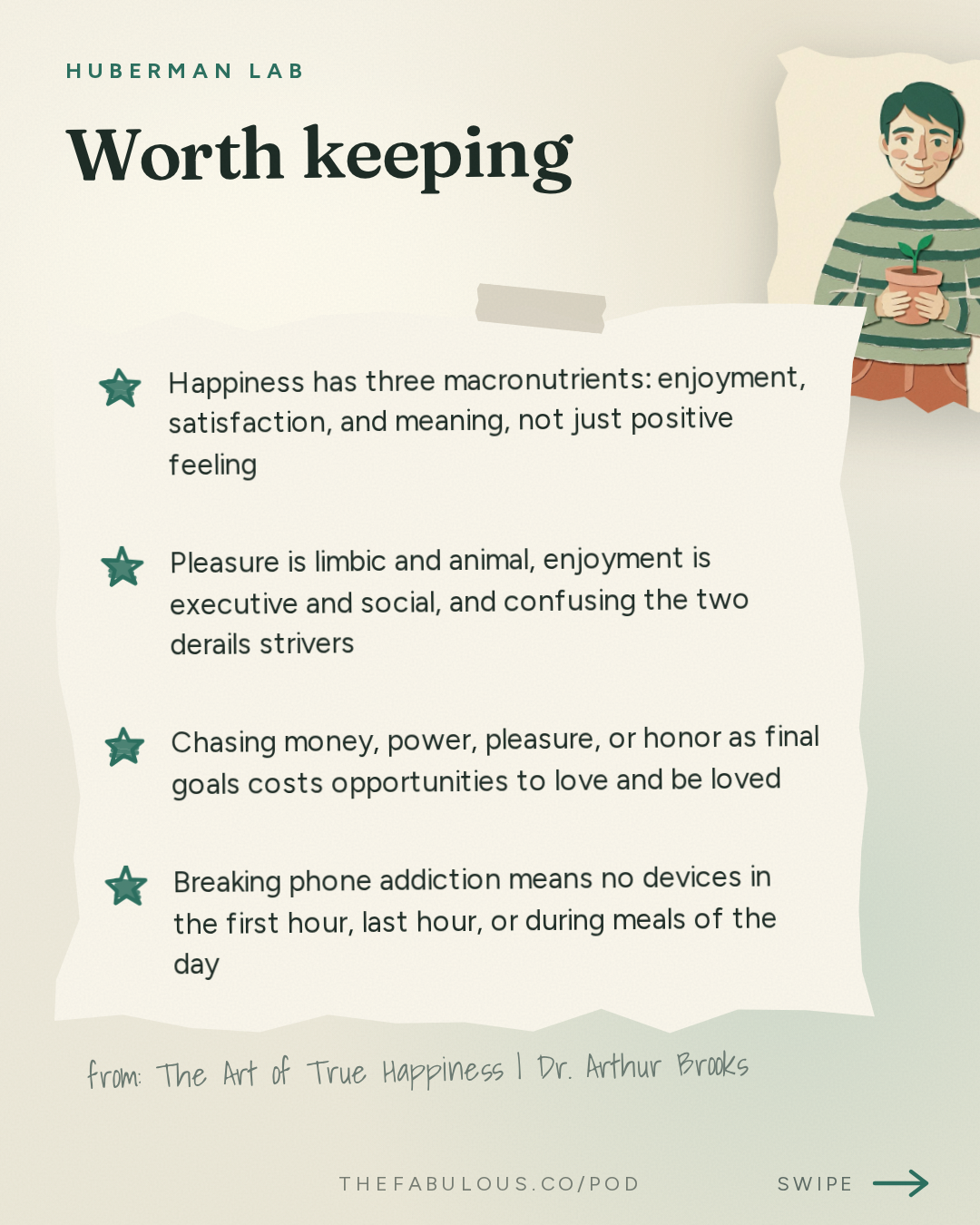 Worth keeping — Huberman Lab: The Art of True Happiness | Dr. Arthur Brooks