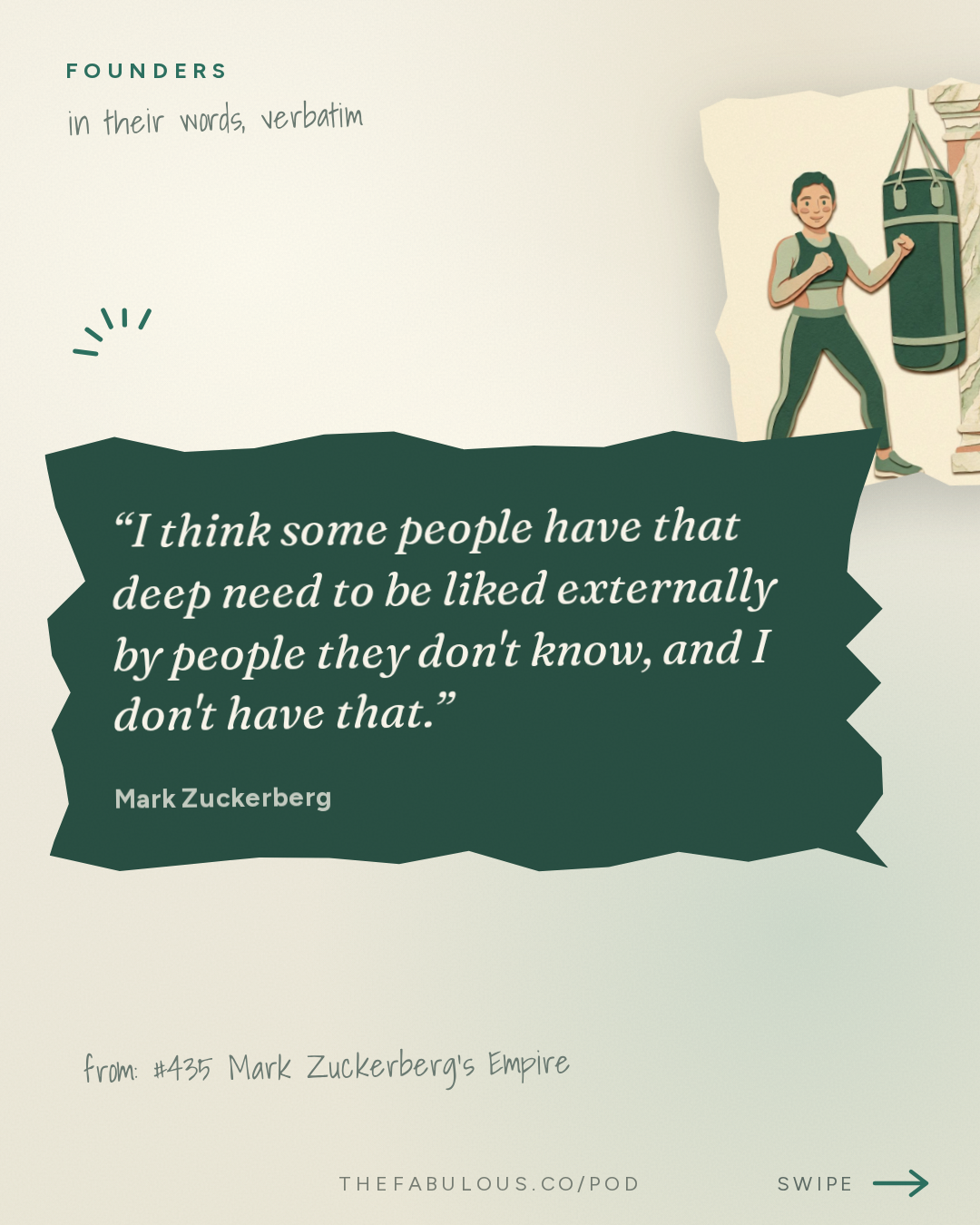 I think some people have that deep need to be liked externally by people they don't know, and I don't have that. — Founders: #435 Mark Zuckerberg's Empire