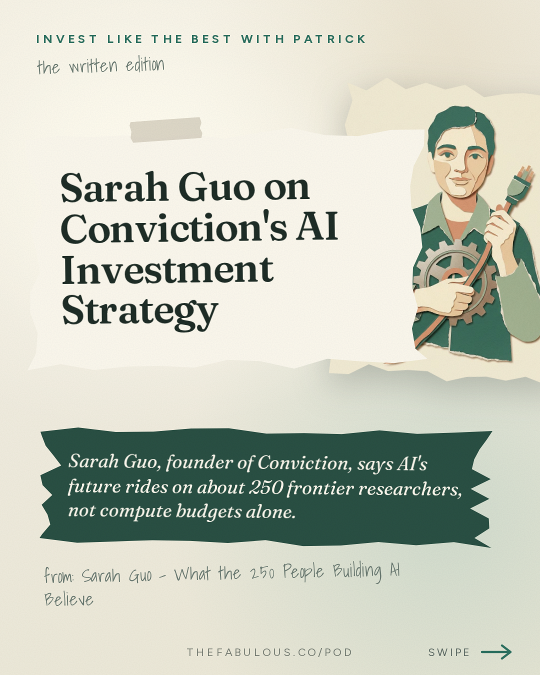 Sarah Guo on Conviction's AI Investment Strategy — Invest Like the Best with Patrick O'Shaughnessy: Sarah Guo - What the 250 People Building AI Believe - [Invest Like the Best, EP.489]