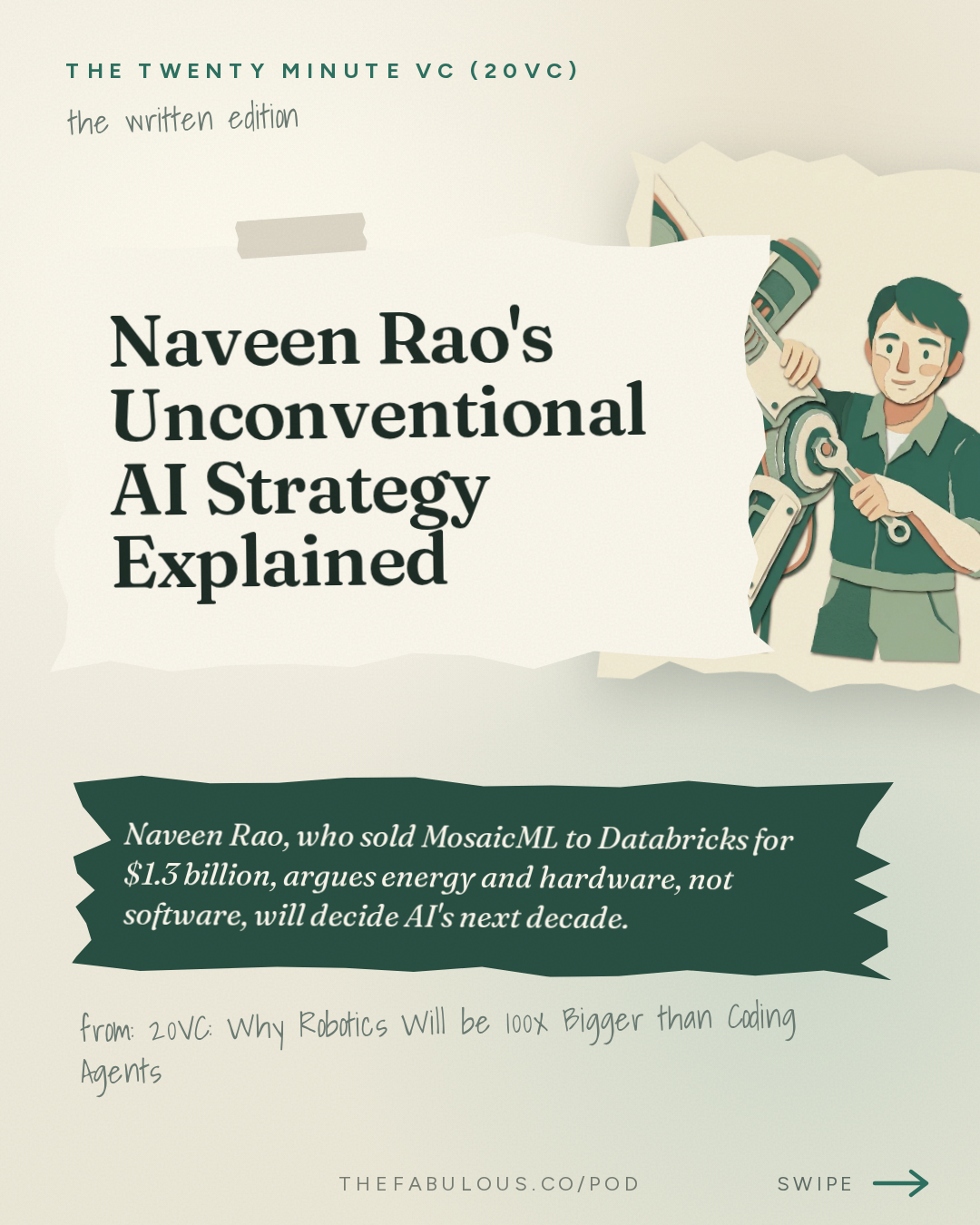 Naveen Rao's Unconventional AI Strategy Explained — The Twenty Minute VC (20VC): Venture Capital | Startup Funding | The Pitch: 20VC: Why Robotics Will be 100x Bigger than Coding Agents | Inference Will Be a $10TRN Market: What No One Sees | Why Software Investors are F***** Today with Naveen Rao, Unconventional