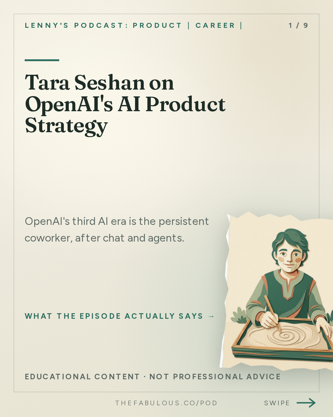 Tara Seshan on OpenAI's AI Product Strategy — Lenny's Podcast: Product | Career | Growth: AI’s third era: the rise of persistent AI coworkers | Tara Seshan (OpenAI’s product lead)