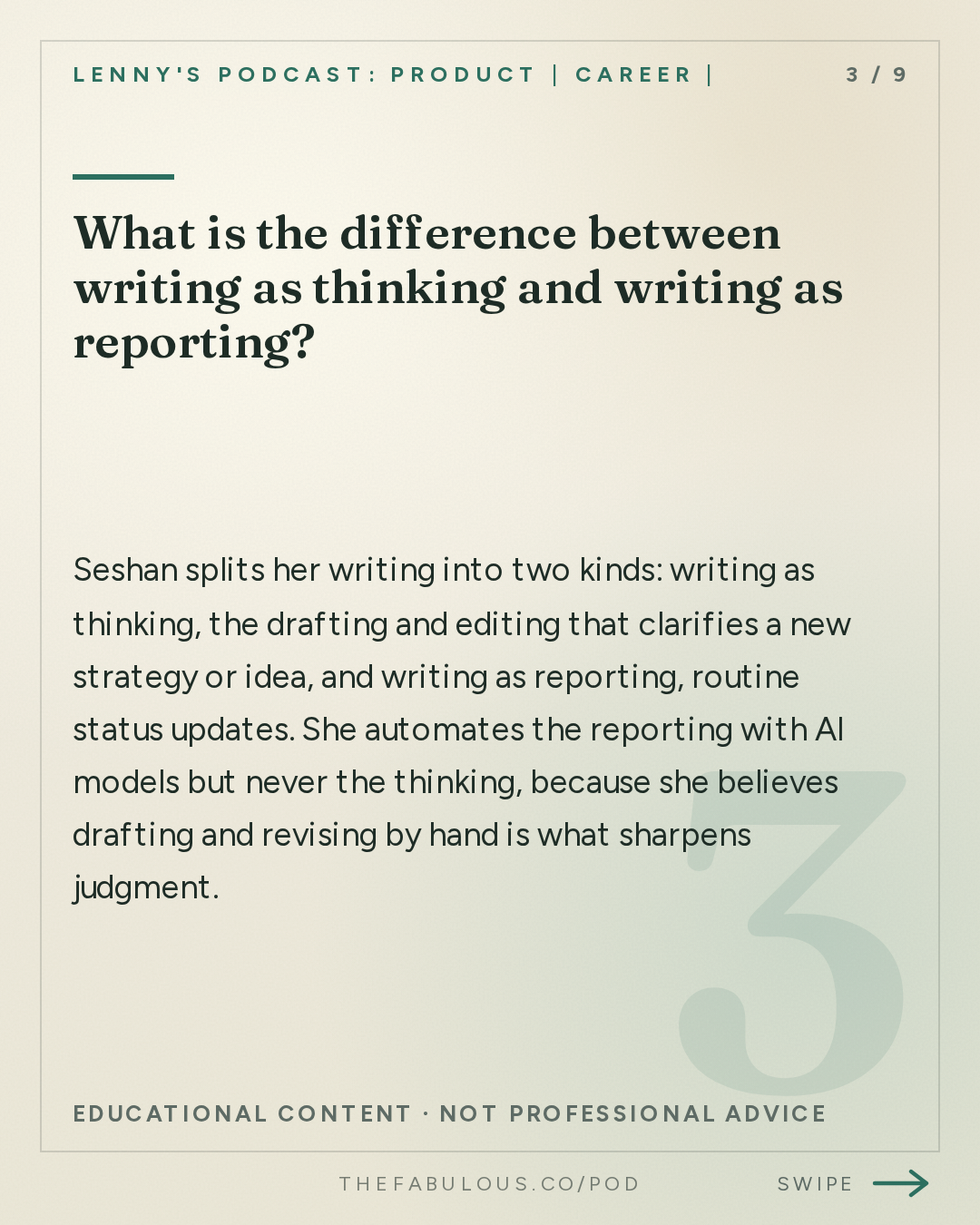 What is the difference between writing as thinking and writing as reporting? — Lenny's Podcast: Product | Career | Growth: AI’s third era: the rise of persistent AI coworkers | Tara Seshan (OpenAI’s product lead)