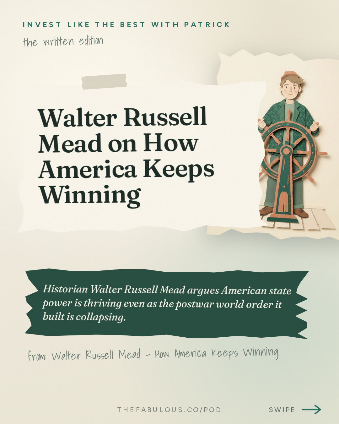 Walter Russell Mead on How America Keeps Winning — Invest Like the Best with Patrick O'Shaughnessy: Walter Russell Mead - How America Keeps Winning - [Invest Like the Best, EP.490]