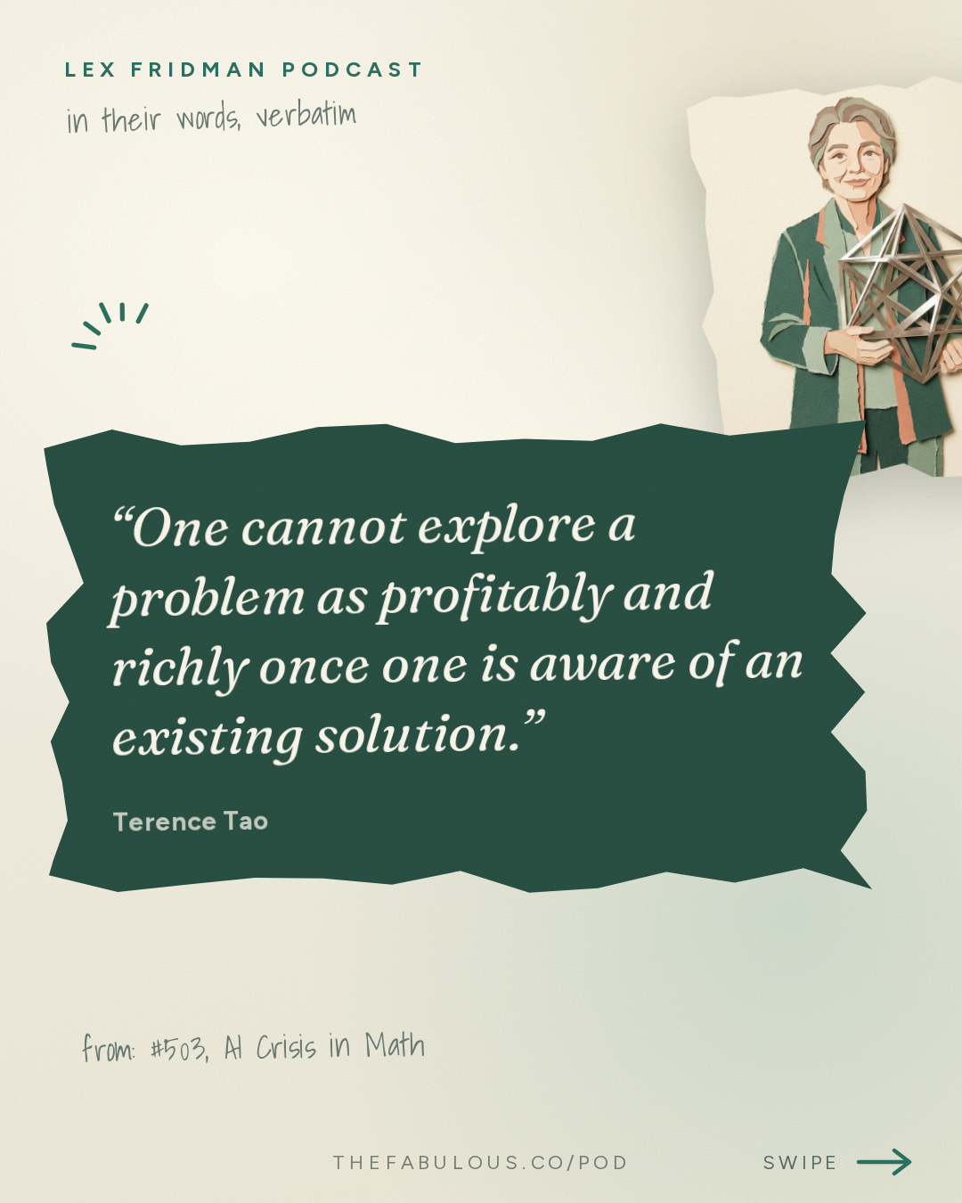 One cannot explore a problem as profitably and richly once one is aware of an existing solution. — Lex Fridman Podcast: #503 – AI Crisis in Math: Navier-Stokes, Riemann Hypothesis & Complexity Theory
