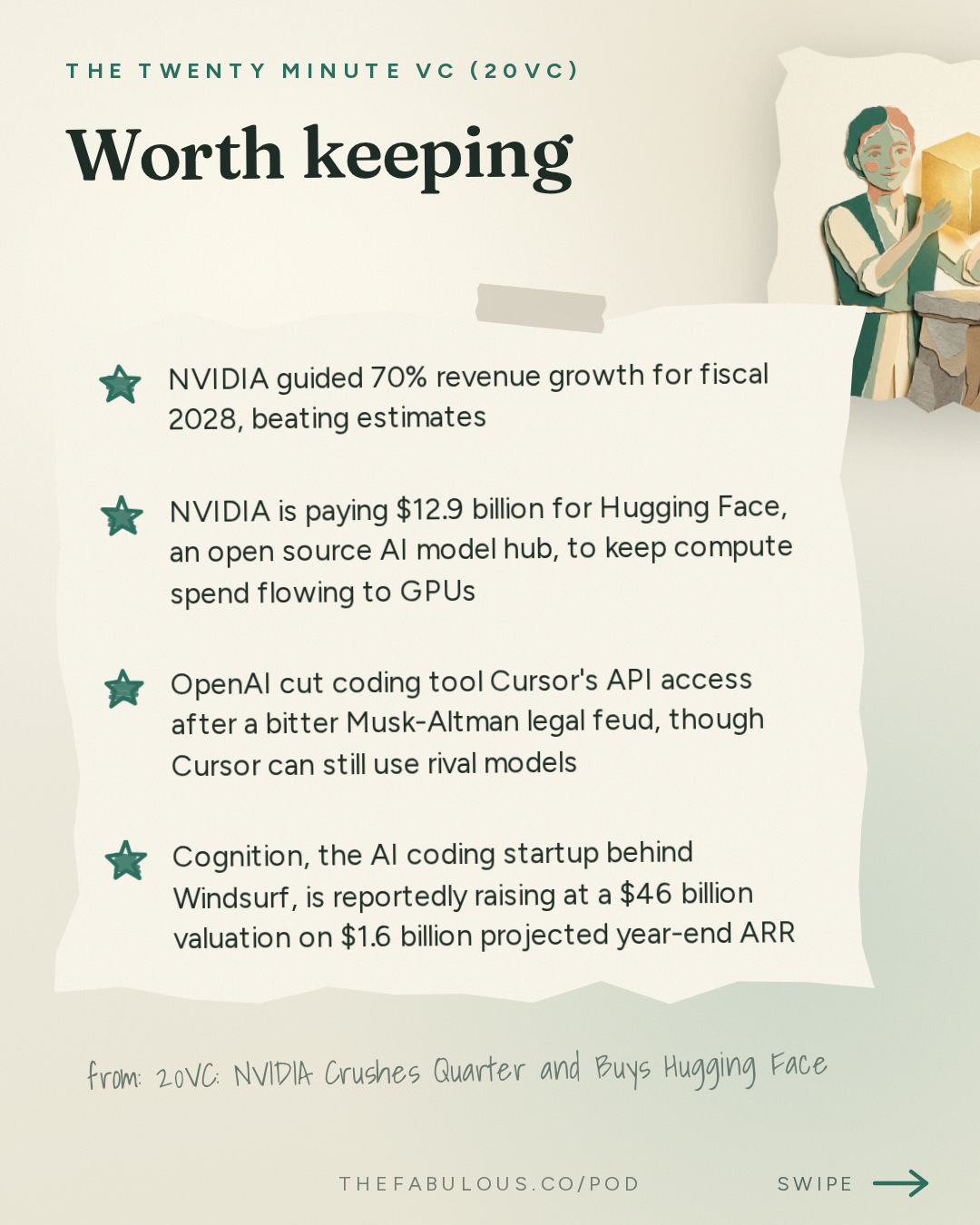 Worth keeping — The Twenty Minute VC (20VC): Venture Capital | Startup Funding | The Pitch: 20VC: NVIDIA Crushes Quarter and Buys Hugging Face | OpenAI Cuts Off Cursor | Instinct Hits $2.5BN Valuation and The Race for AI Assistants | Cognition Raises at $46BN, Linear $2.5BN and Clay $7BN