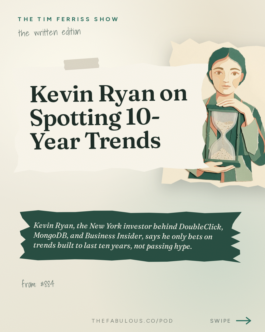 Kevin Ryan on Spotting 10-Year Trends — The Tim Ferriss Show: #884: How to Spot 10-Year Trends and Build Billion-Dollar Companies — Kevin Ryan of DoubleClick, MongoDB, Business Insider, and Many More