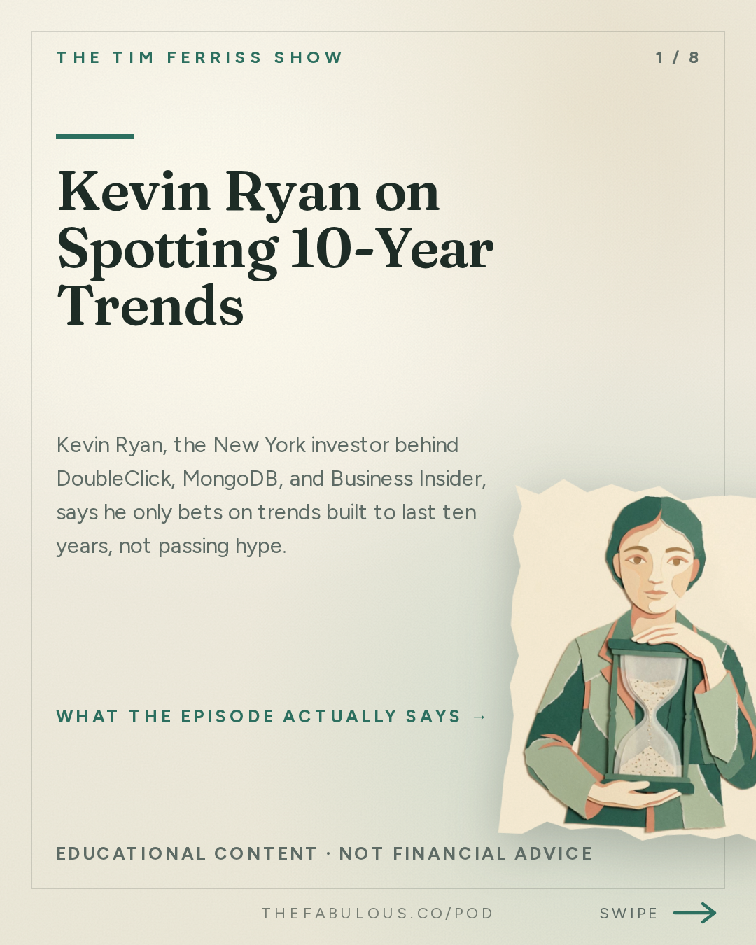 Kevin Ryan on Spotting 10-Year Trends — The Tim Ferriss Show: #884: How to Spot 10-Year Trends and Build Billion-Dollar Companies — Kevin Ryan of DoubleClick, MongoDB, Business Insider, and Many More