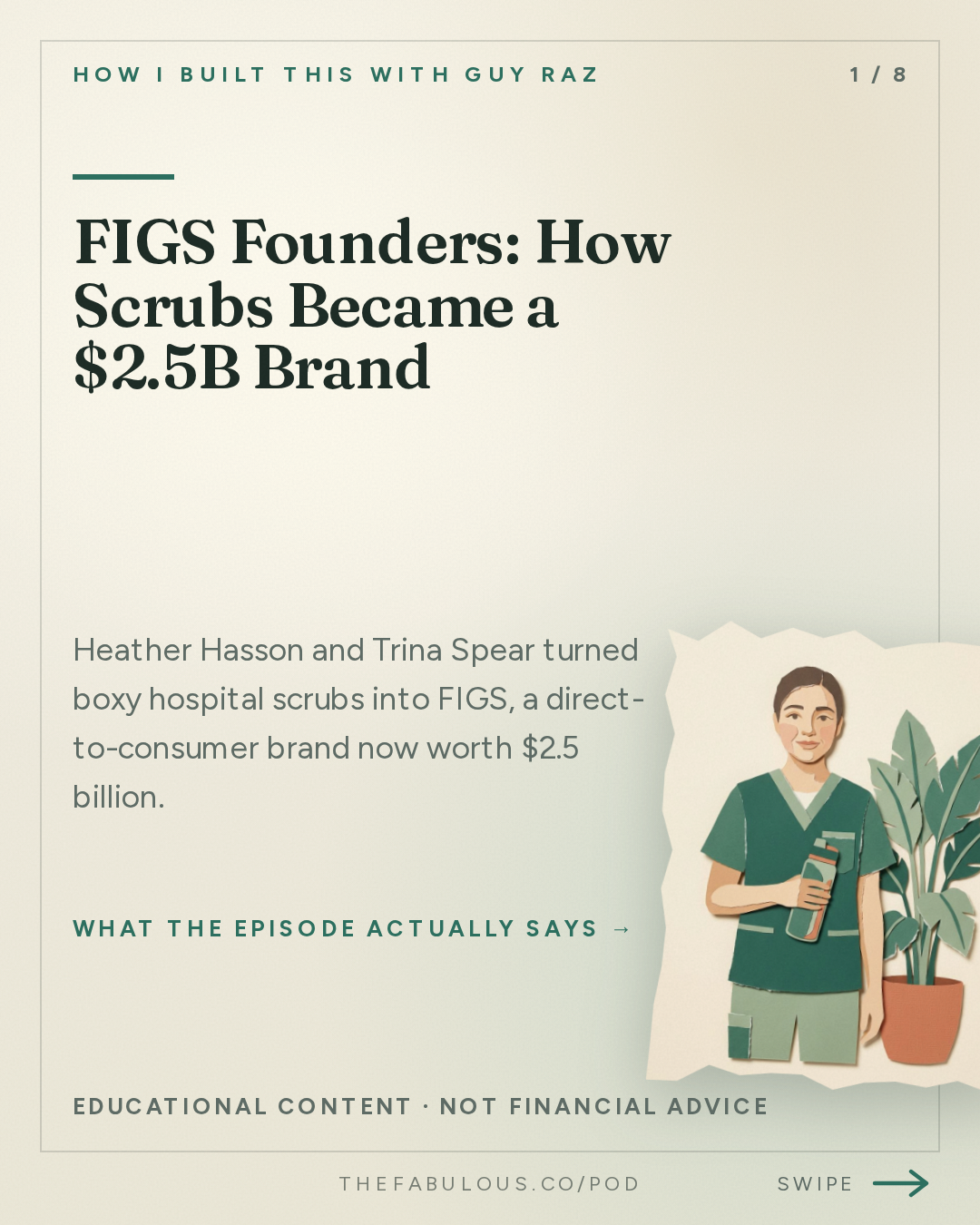 FIGS Founders: How Scrubs Became a $2.5B Brand — How I Built This with Guy Raz: FIGS: Trina Spear and Heather Hasson. The $2.5 Billion Scrubs Brand That Investors Said Would Never Work