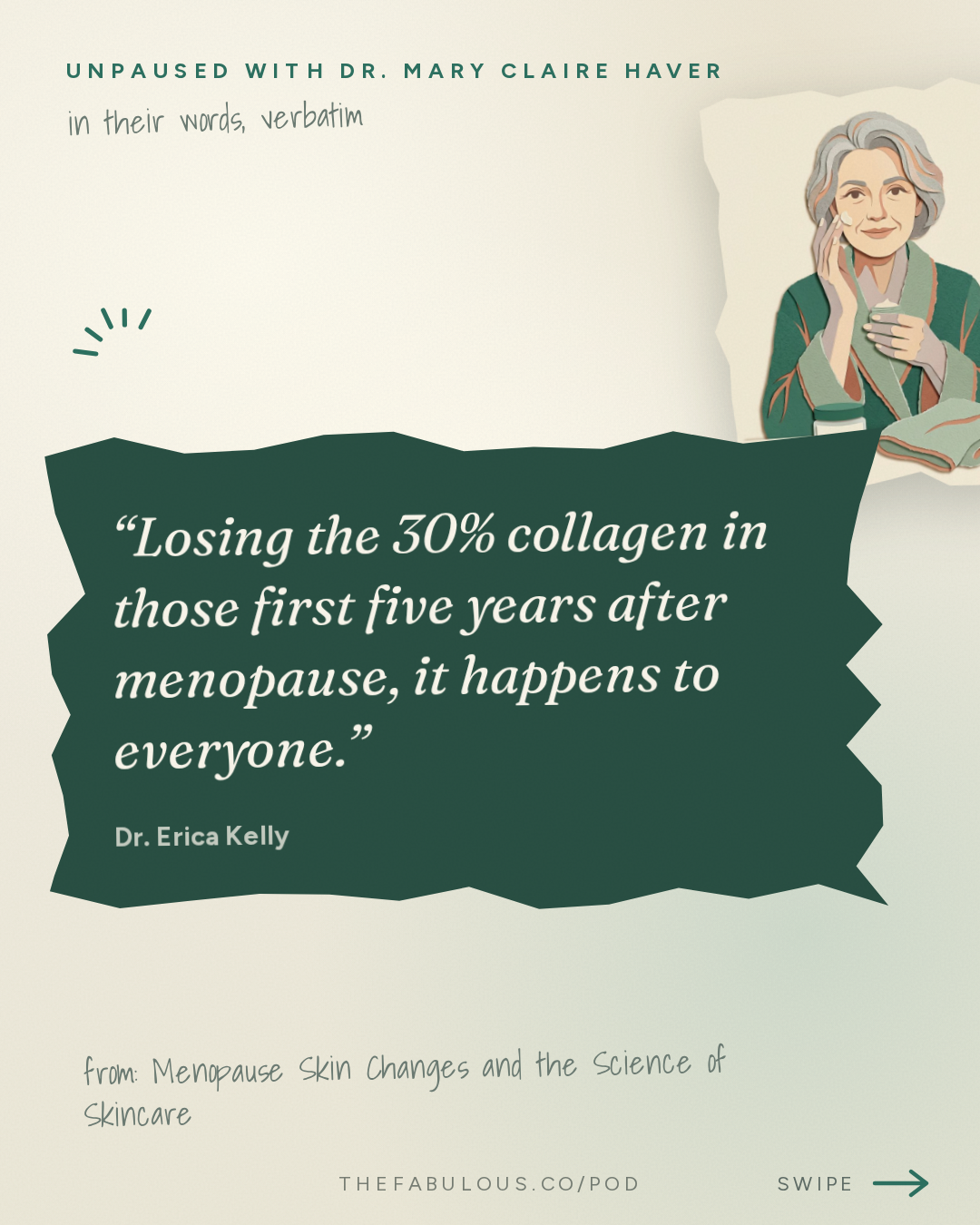Losing the 30% collagen in those first five years after menopause, it happens to everyone. — unPAUSED with Dr. Mary Claire Haver: Menopause Skin Changes and the Science of Skincare