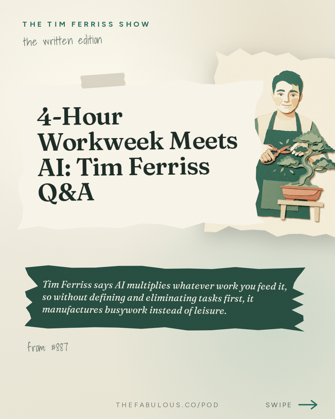 4-Hour Workweek Meets AI: Tim Ferriss Q&A — The Tim Ferriss Show: #887: Q&A with Tim — The 4-Hour Workweek in a World of AI, Rebuilding Personal Agency, The 4-Hour Body After 40, and More