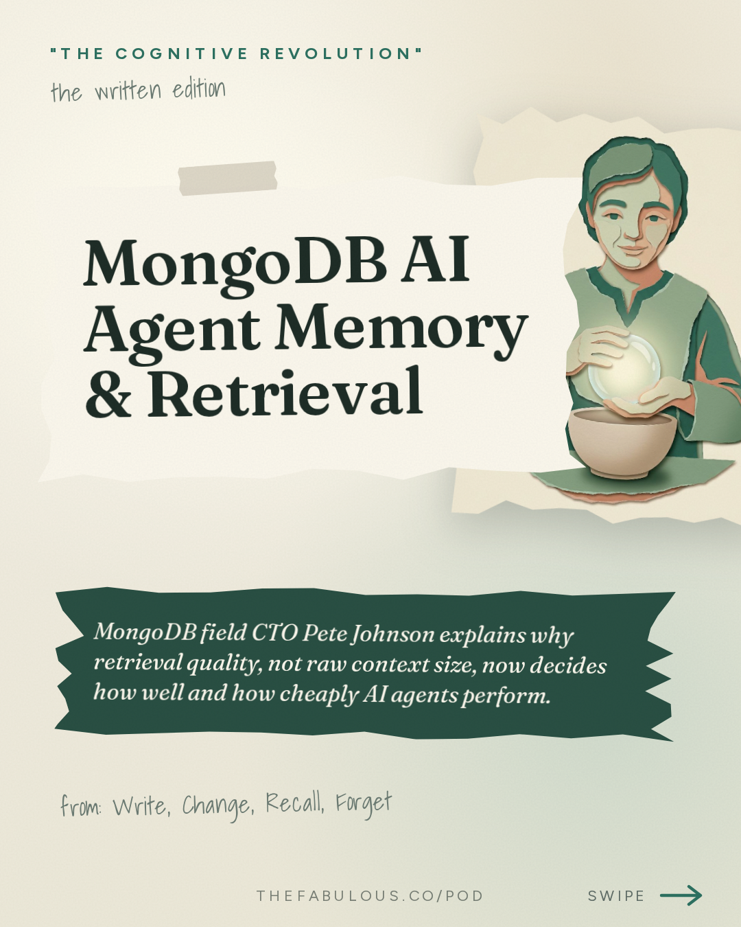 MongoDB AI Agent Memory & Retrieval — "The Cognitive Revolution" : Write, Change, Recall, Forget: MongoDB's Pete Johnson on How Retrieval Drives Agent Performance