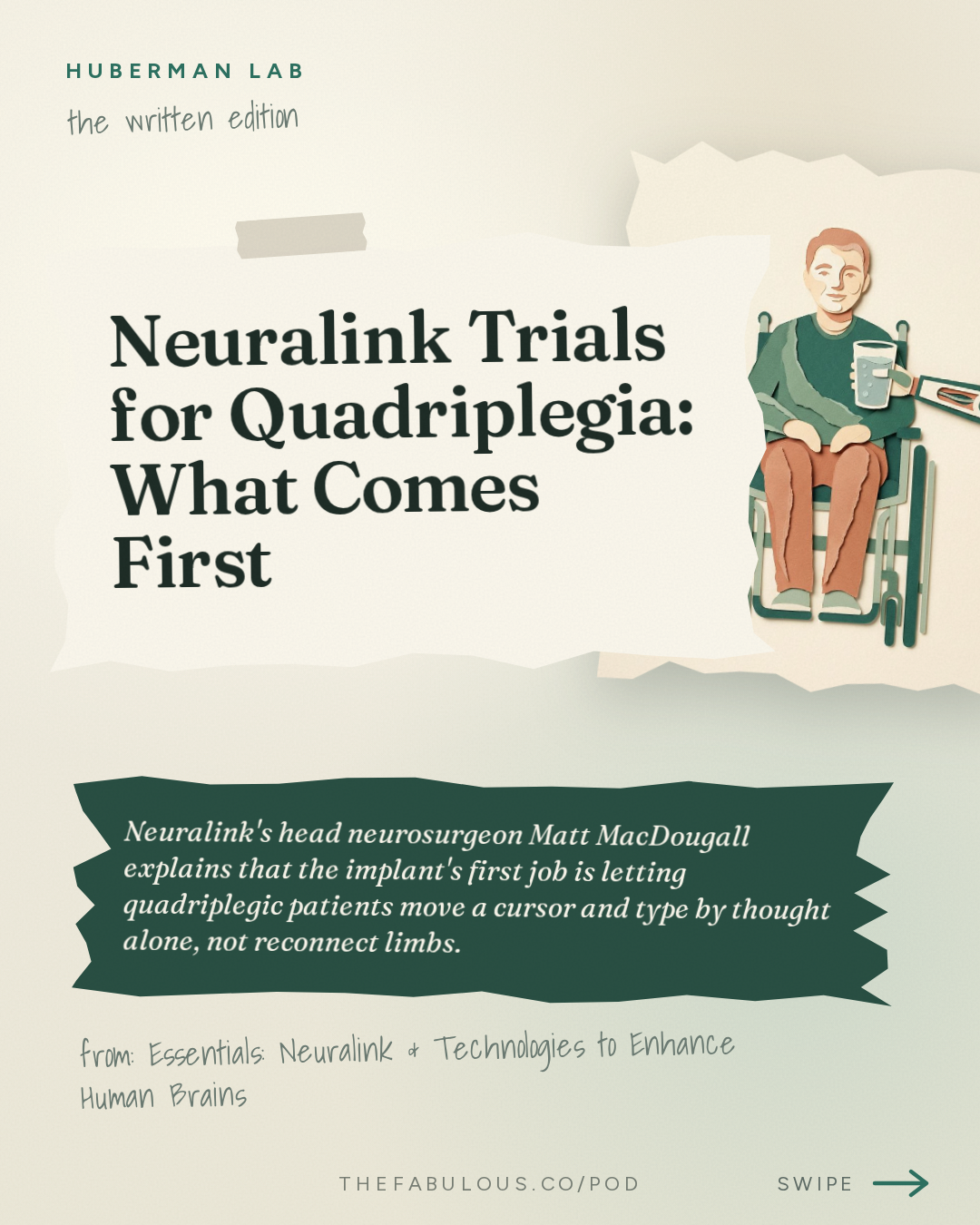 Neuralink Trials for Quadriplegia: What Comes First — Huberman Lab: Essentials: Neuralink & Technologies to Enhance Human Brains | Dr. Matt MacDougall