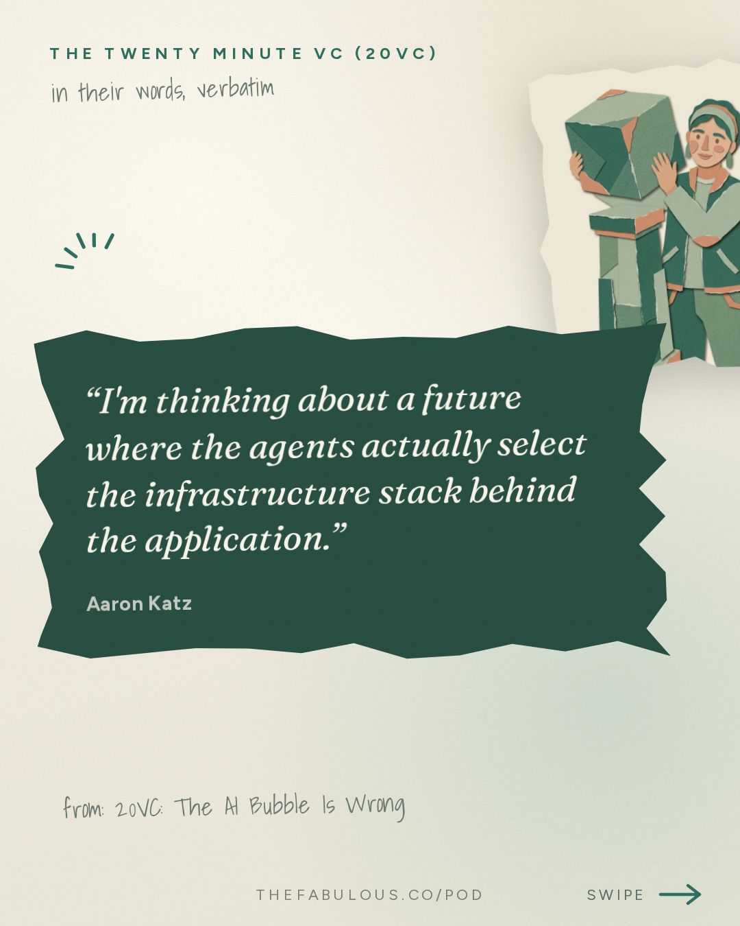I'm thinking about a future where the agents actually select the infrastructure stack behind the application. — The Twenty Minute VC (20VC): Venture Capital | Startup Funding | The Pitch: 20VC: The AI Bubble Is Wrong | AI Margins Need to Improve | Revenue Concentration Should be a Concern | Why People Over-Estimate Open Models But Enterprises Still Fear Frontier Models with Aaron Katz, ClickHouse