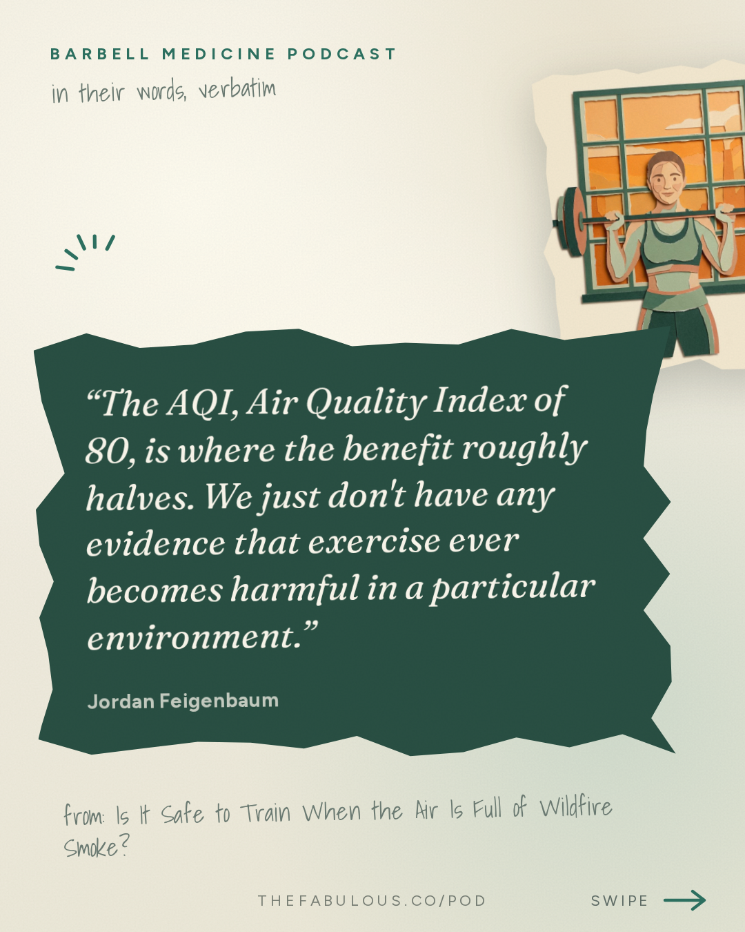 The AQI, Air Quality Index of 80, is where the benefit roughly halves. We just don't have any evidence that exercise ever becomes harmful in a particular environment. — Barbell Medicine Podcast: Is It Safe to Train When the Air Is Full of Wildfire Smoke?