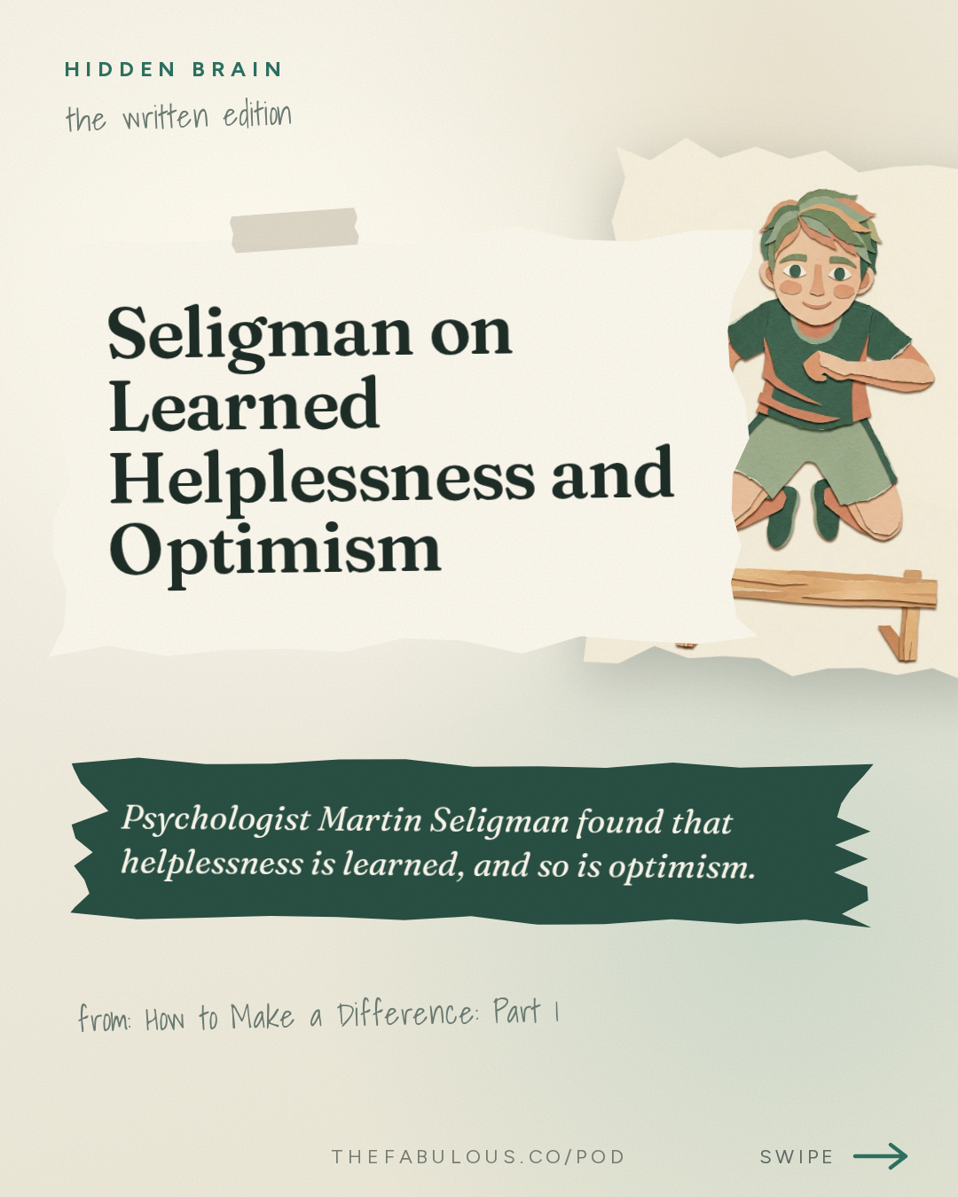 Seligman on Learned Helplessness and Optimism — Hidden Brain: How to Make a Difference: Part 1
