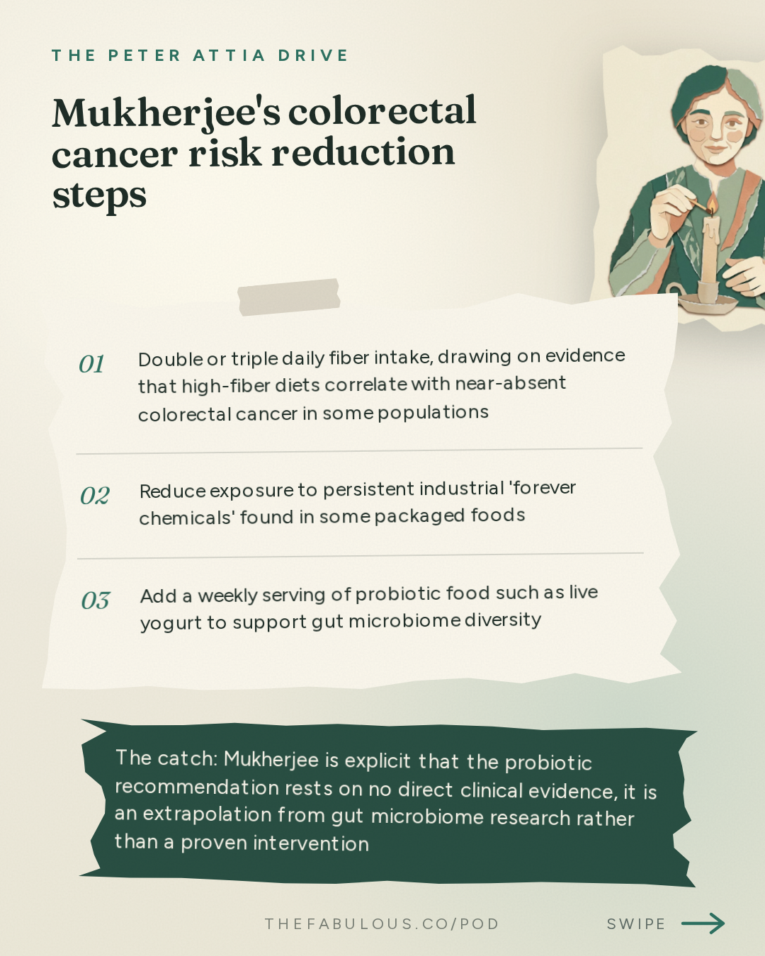 Mukherjee's colorectal cancer risk reduction steps — The Peter Attia Drive: #412 ‒ The evolving science of cancer: emerging approaches to prevention and early detection, and the advances reshaping treatment | Siddhartha Mukherjee, M.D., Ph.D.