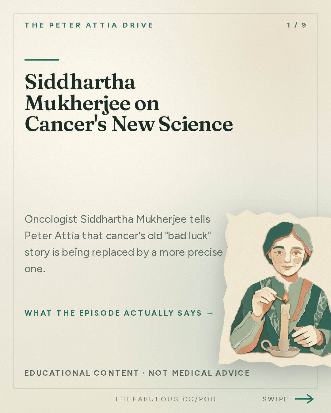 Siddhartha Mukherjee on Cancer's New Science — The Peter Attia Drive: #412 ‒ The evolving science of cancer: emerging approaches to prevention and early detection, and the advances reshaping treatment | Siddhartha Mukherjee, M.D., Ph.D.