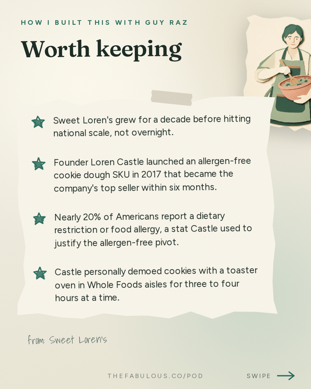 Worth keeping — How I Built This with Guy Raz: Sweet Loren’s: Loren Castle. How A Recipe Makeover Built a National Cookie Brand