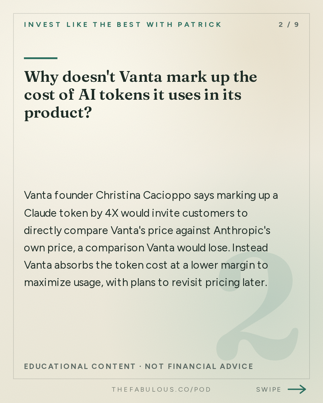 Why doesn't Vanta mark up the cost of AI tokens it uses in its product? — Invest Like the Best with Patrick O'Shaughnessy: Christina Cacioppo - Building an Enduring Software Company in the Age of AI - [Invest Like the Best, EP.496]