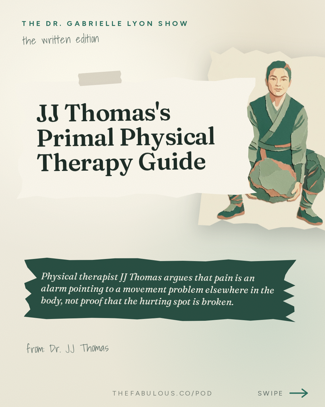 JJ Thomas's Primal Physical Therapy Guide — The Dr. Gabrielle Lyon Show: Dr. JJ Thomas: Pain Is an Alarm. Why Your Injury Keeps Coming Back and How To Fix It